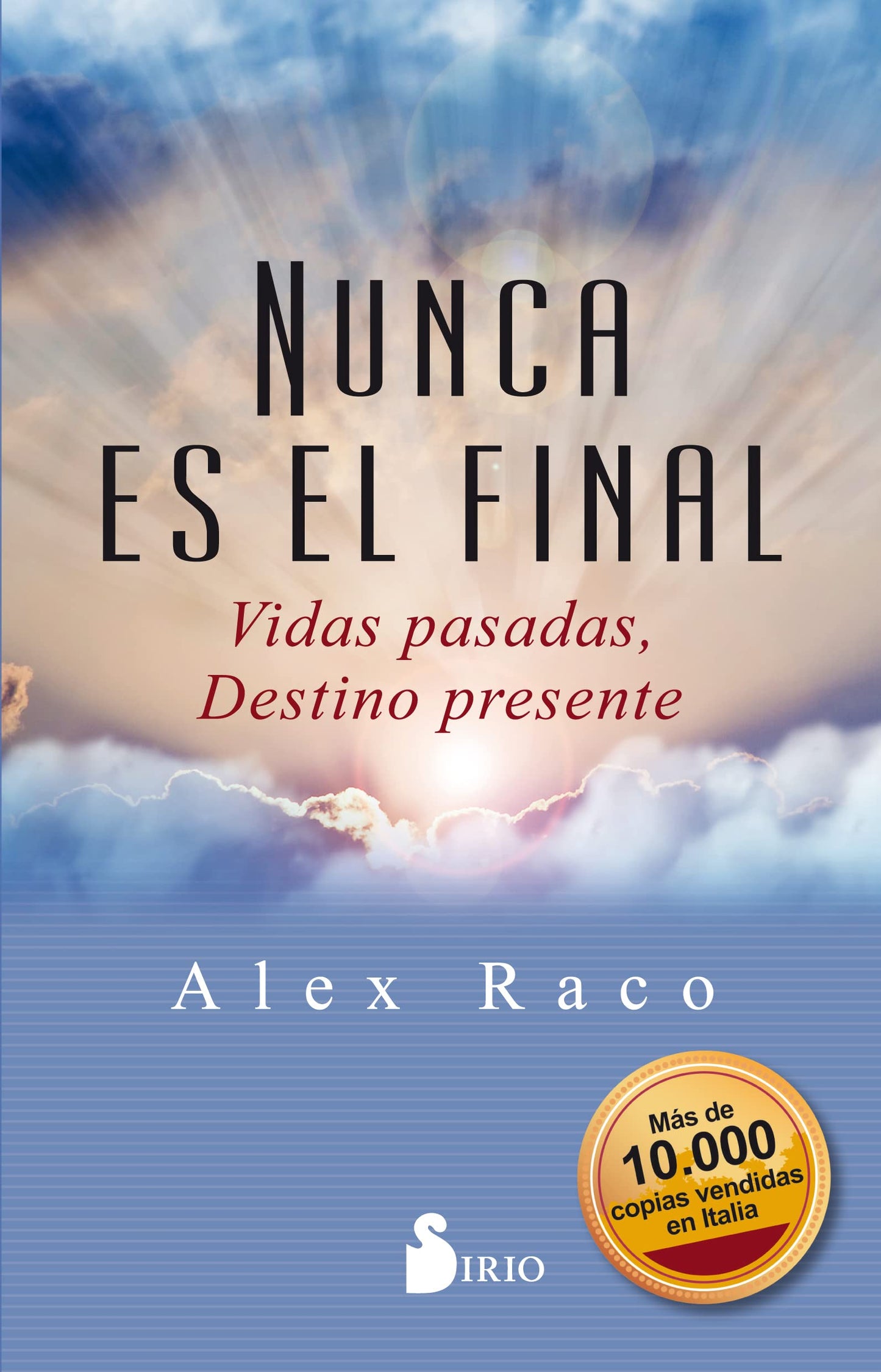 Libro: Nunca es el final: Vidas pasadas, destino presente (Spanish Edition)