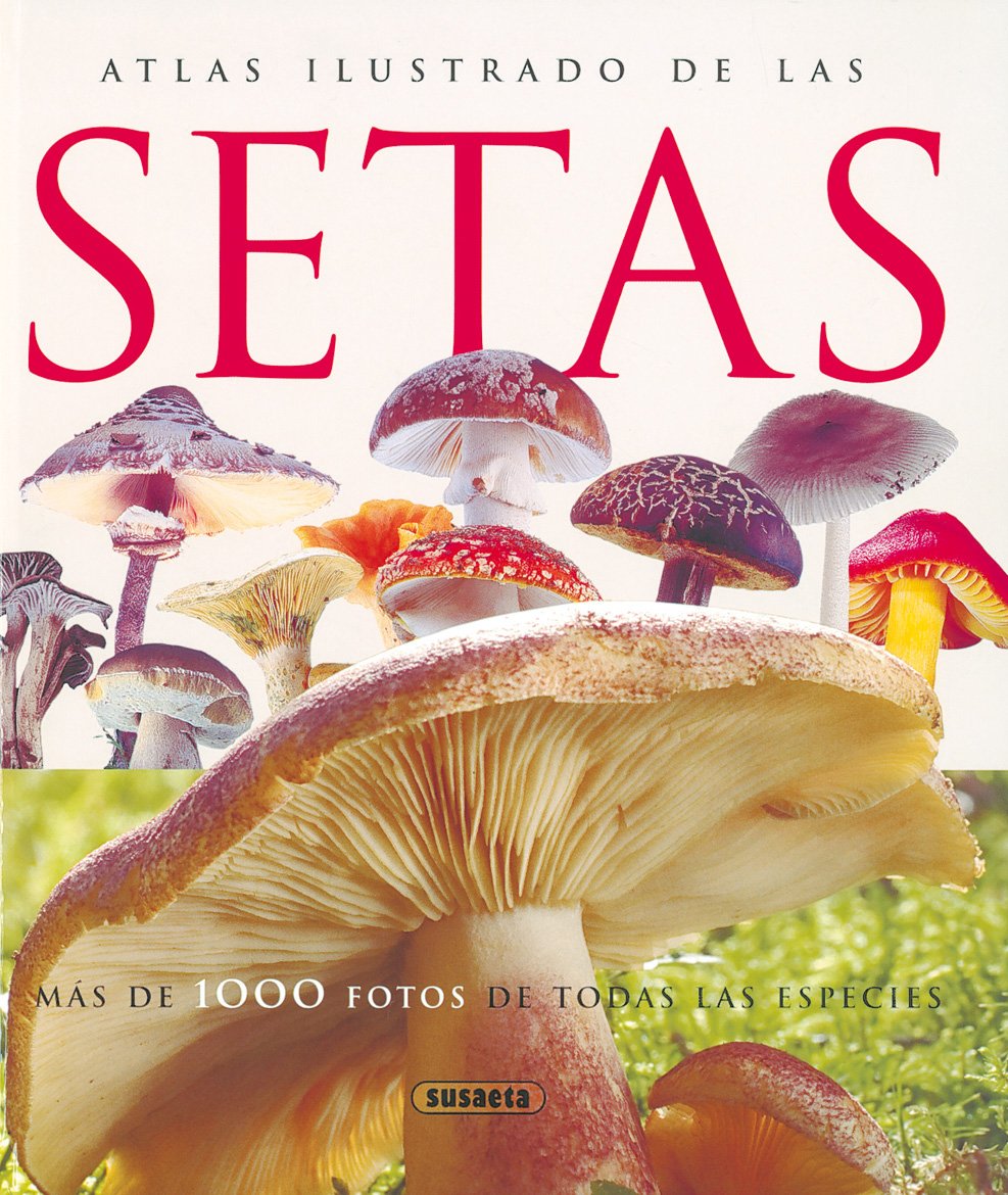 Libro: Atlas Ilustrado De Las Setas