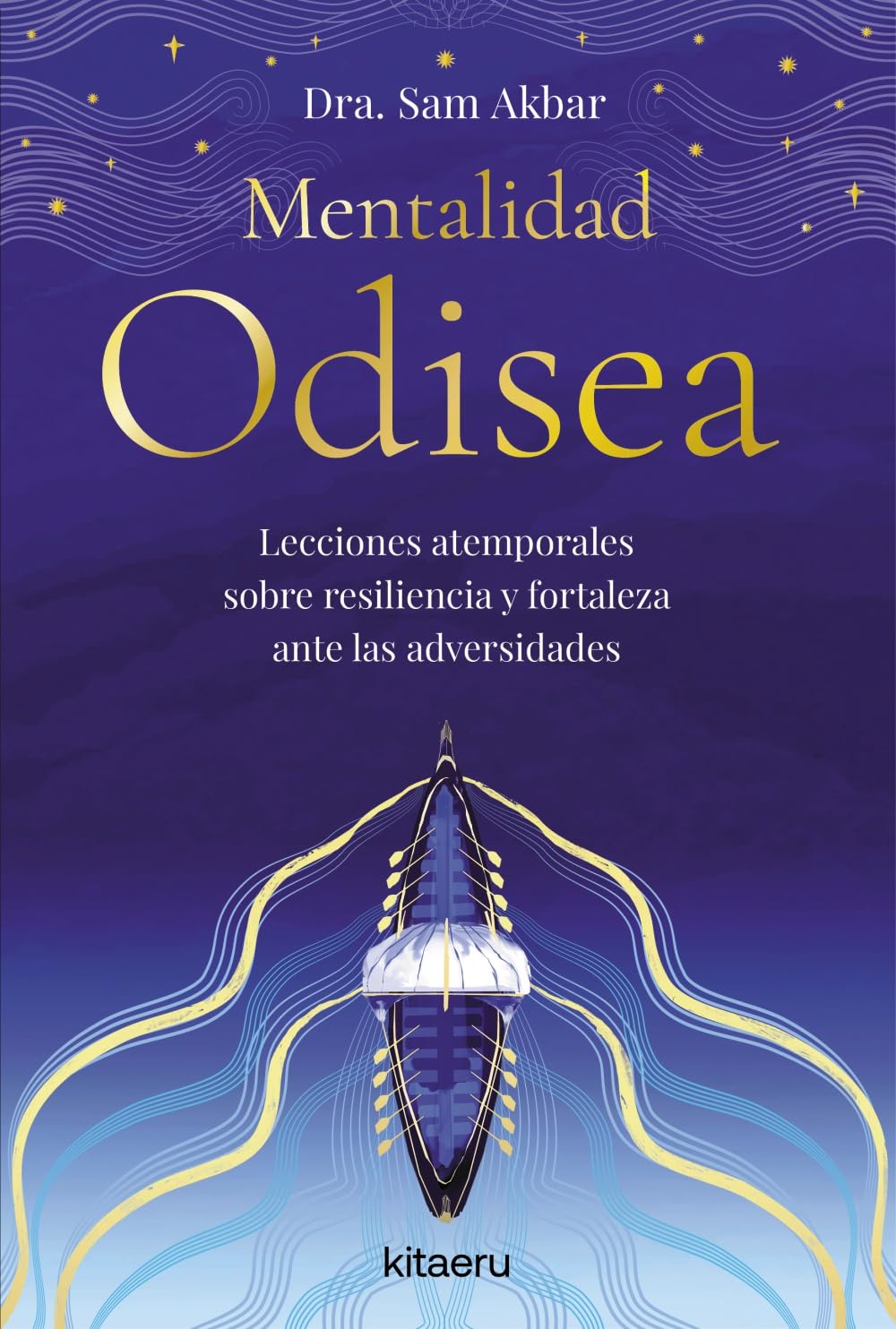 Libro: Mentalidad Odisea: Lecciones atemporales sobre resiliencia y fortaleza ante las adversidades