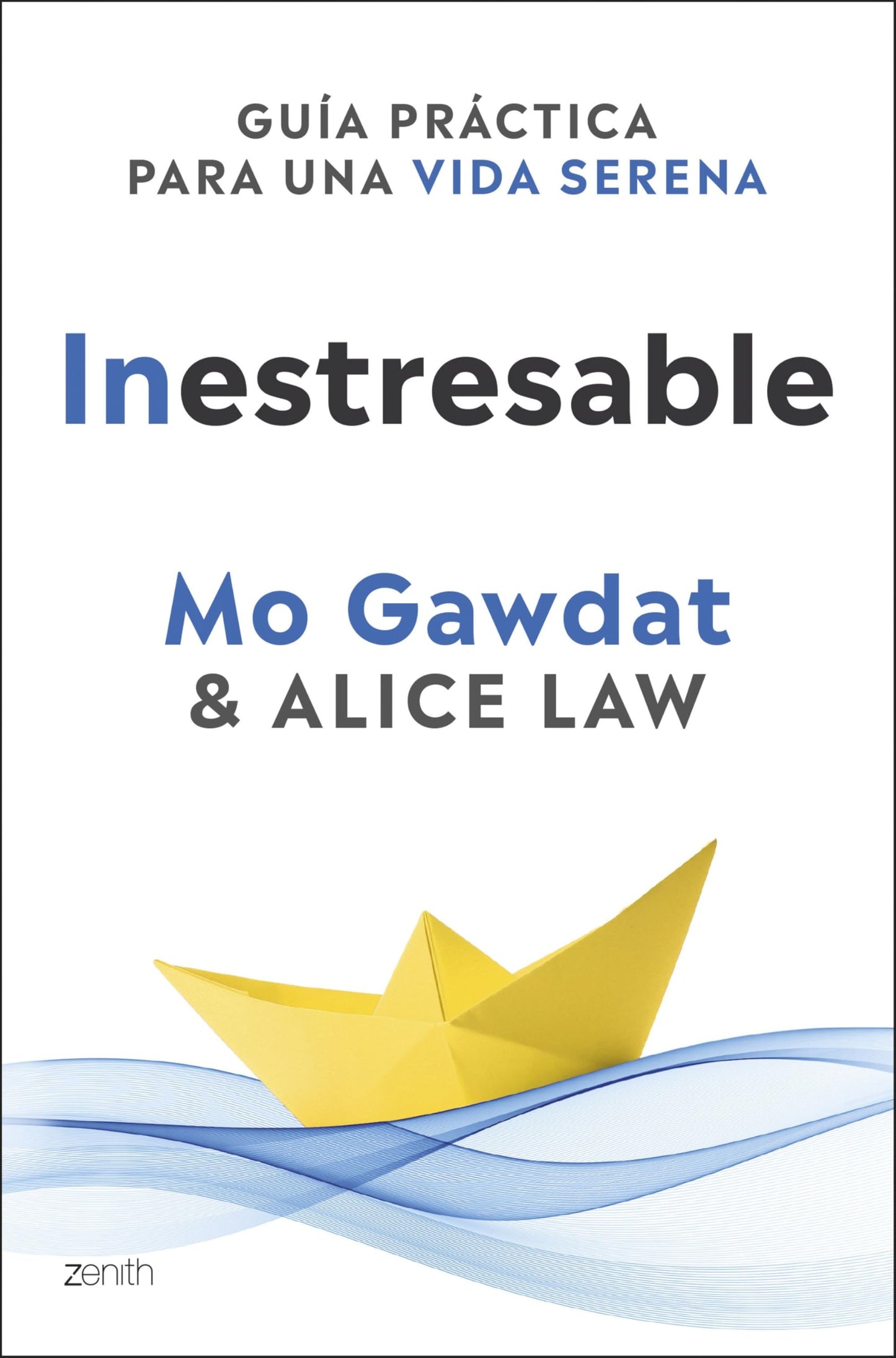 Libro: Inestresable: Guía práctica para una vida serena (Autoayuda y superación)