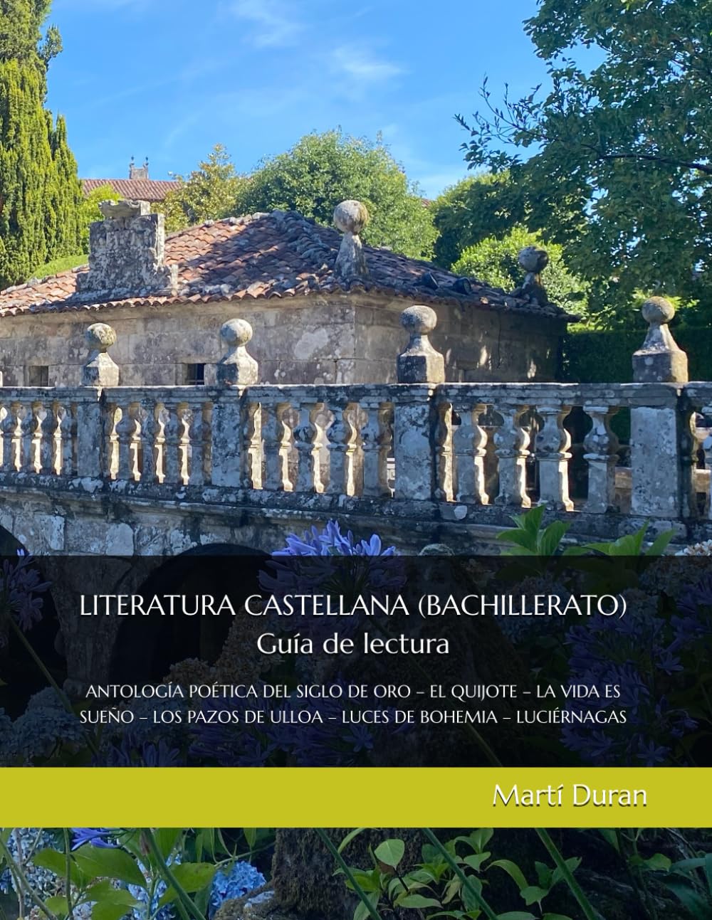 Libro: LITERATURA CASTELLANA (BACHILLERATO) Guía de lectura: ANTOLOGÍA POÉTICA DEL SIGLO DE ORO – EL QUIJOTE – LA VIDA ES SUEÑO – LOS PAZOS DE ULLOA – LUCES DE BOHEMIA – LUCIÉRNAGAS