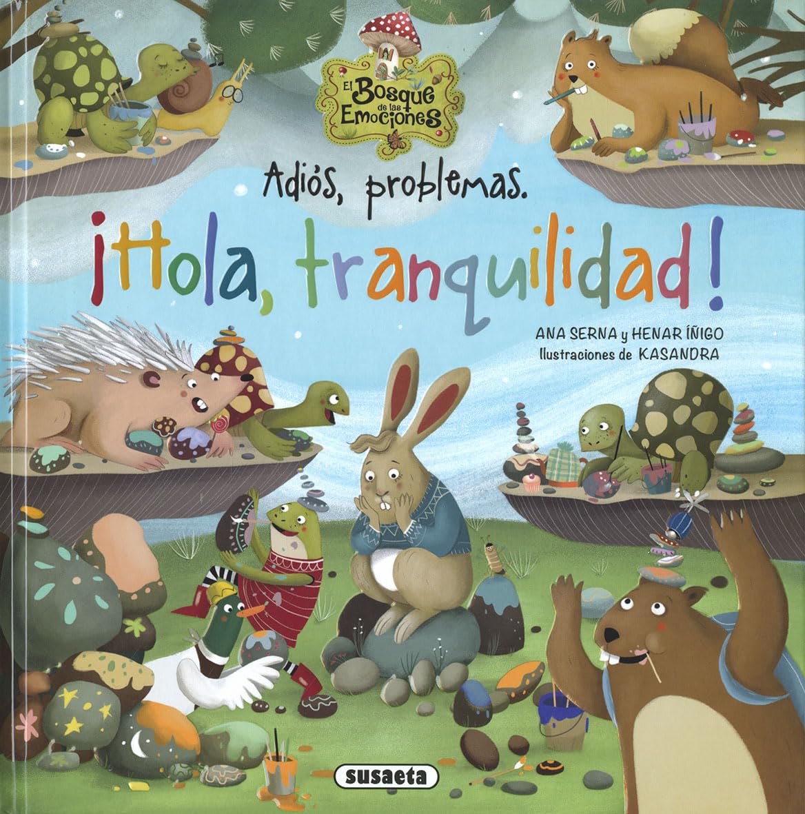 Susaeta - Adiós, problemas. ¡Hola, tranquilidad! (El bosque de las emociones)