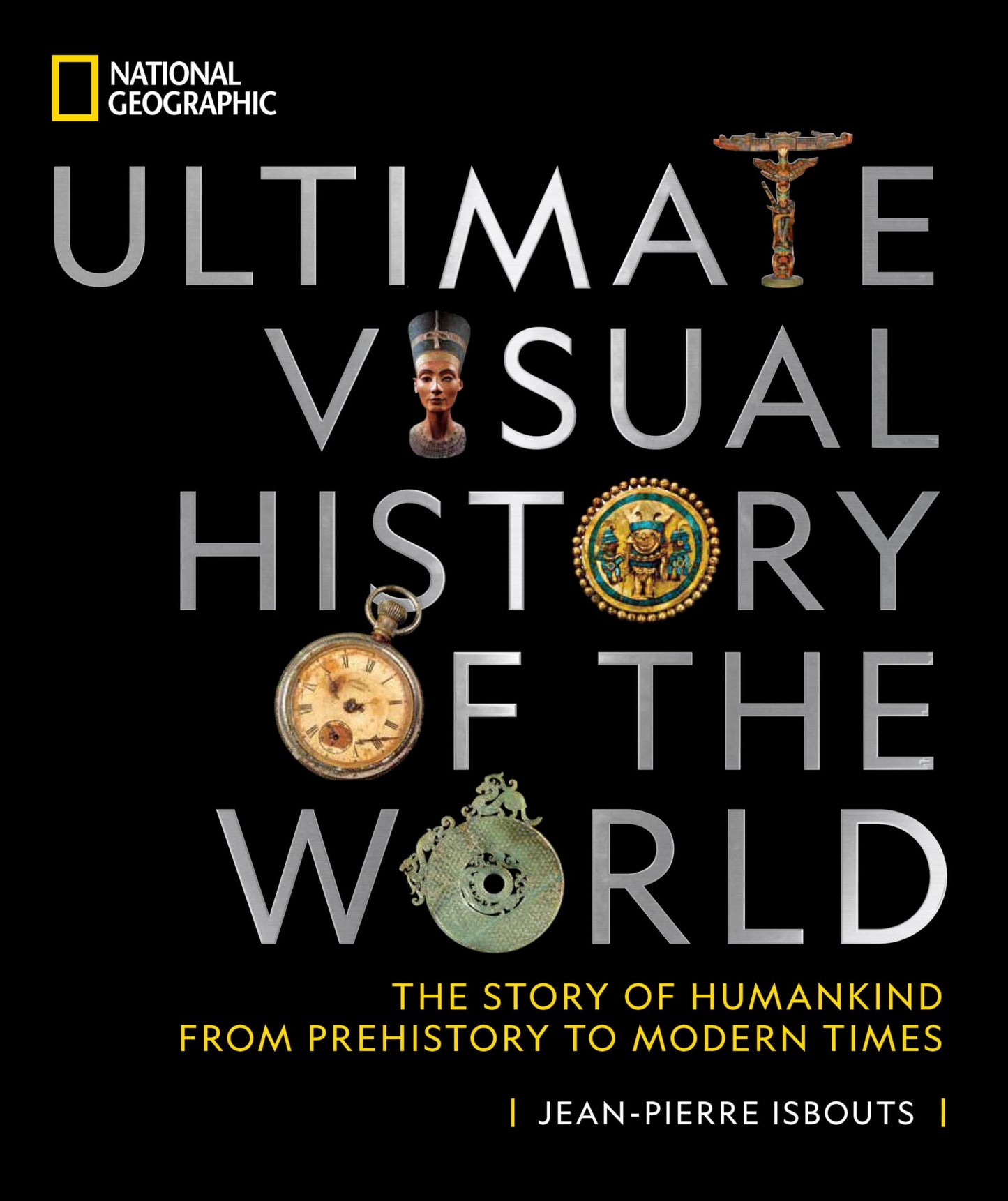 Libro: National Geographic Ultimate Visual History of the World: The Story of Humankind From Prehistory to Modern Times