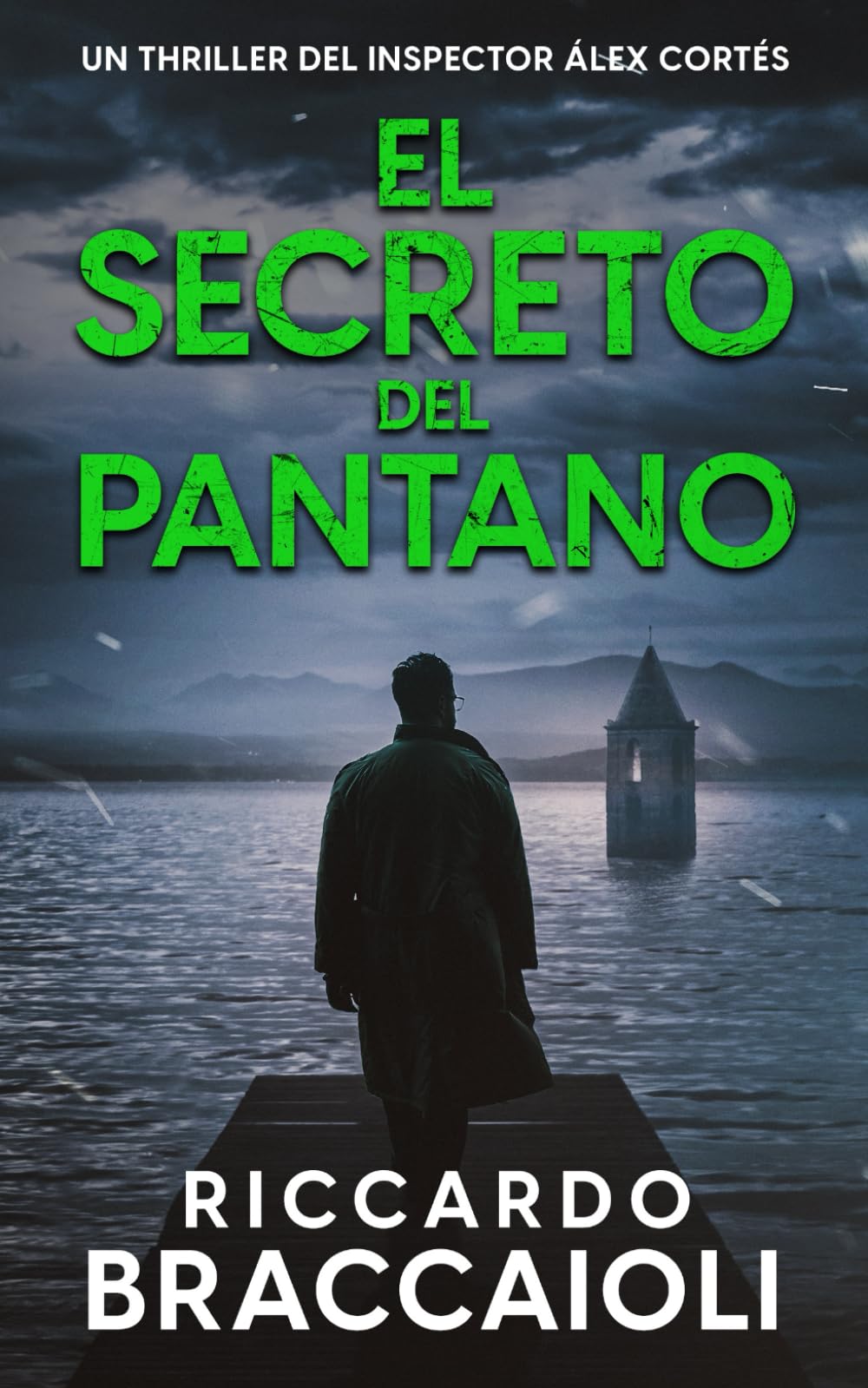 Libro: El Secreto del Pantano: Un thriller del inspector Álex Cortés (Inspector Álex Cortés thriller policíaco y psicológico, crimen y misterio) (Spanish Edition)