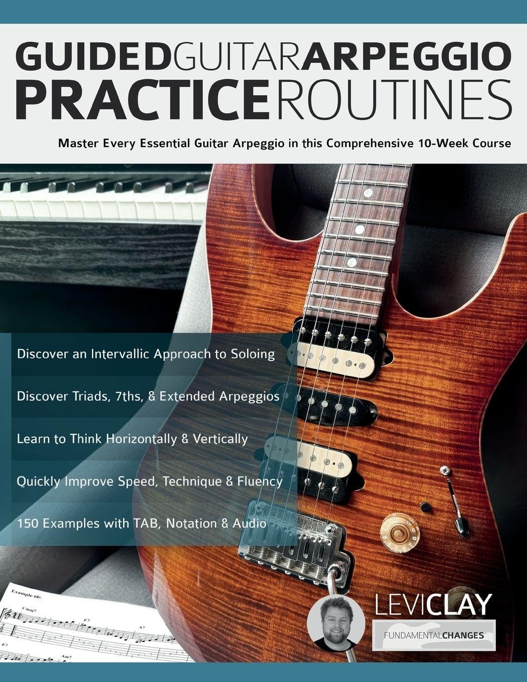 Libro: Guided Guitar Arpeggio Practice Routines: Master Every Essential Guitar Arpeggio in this Comprehensive 10-Week Course (How to Practice Guitar)