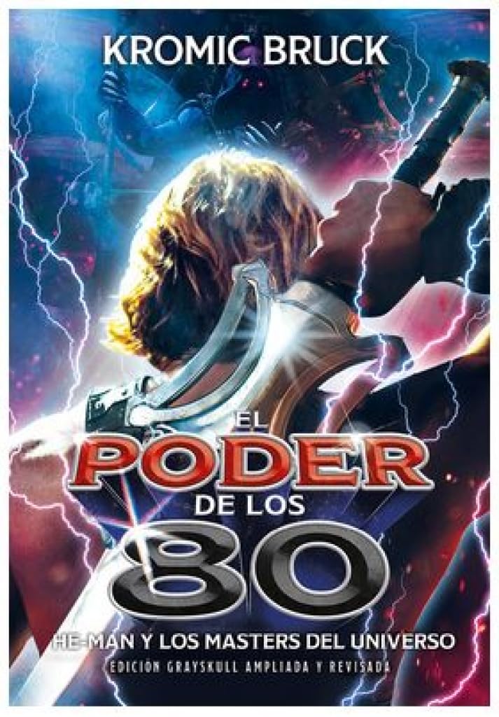 EL PODER DE LOS 80 - He-Man y los Masters del Universo - Edición ampliada y actualizada