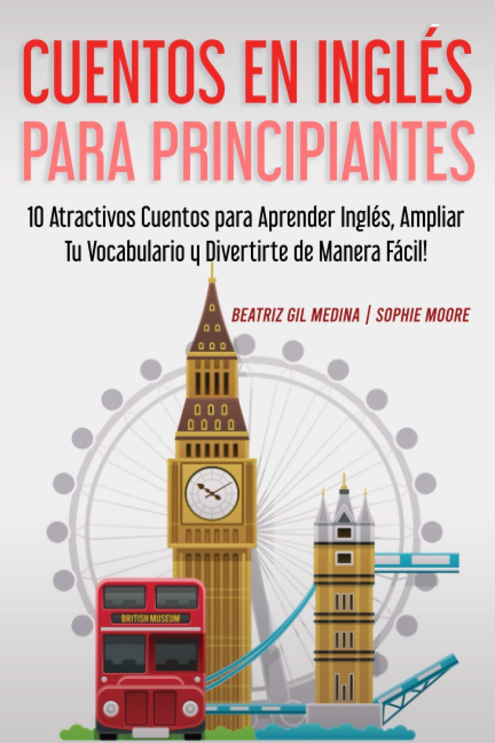 Libro: Cuentos en Inglés para Principiantes: 10 Atractivos Cuentos para Aprender Inglés, Ampliar tu Vocabulario y Divertirte de Manera Fácil! (Spanish Edition)