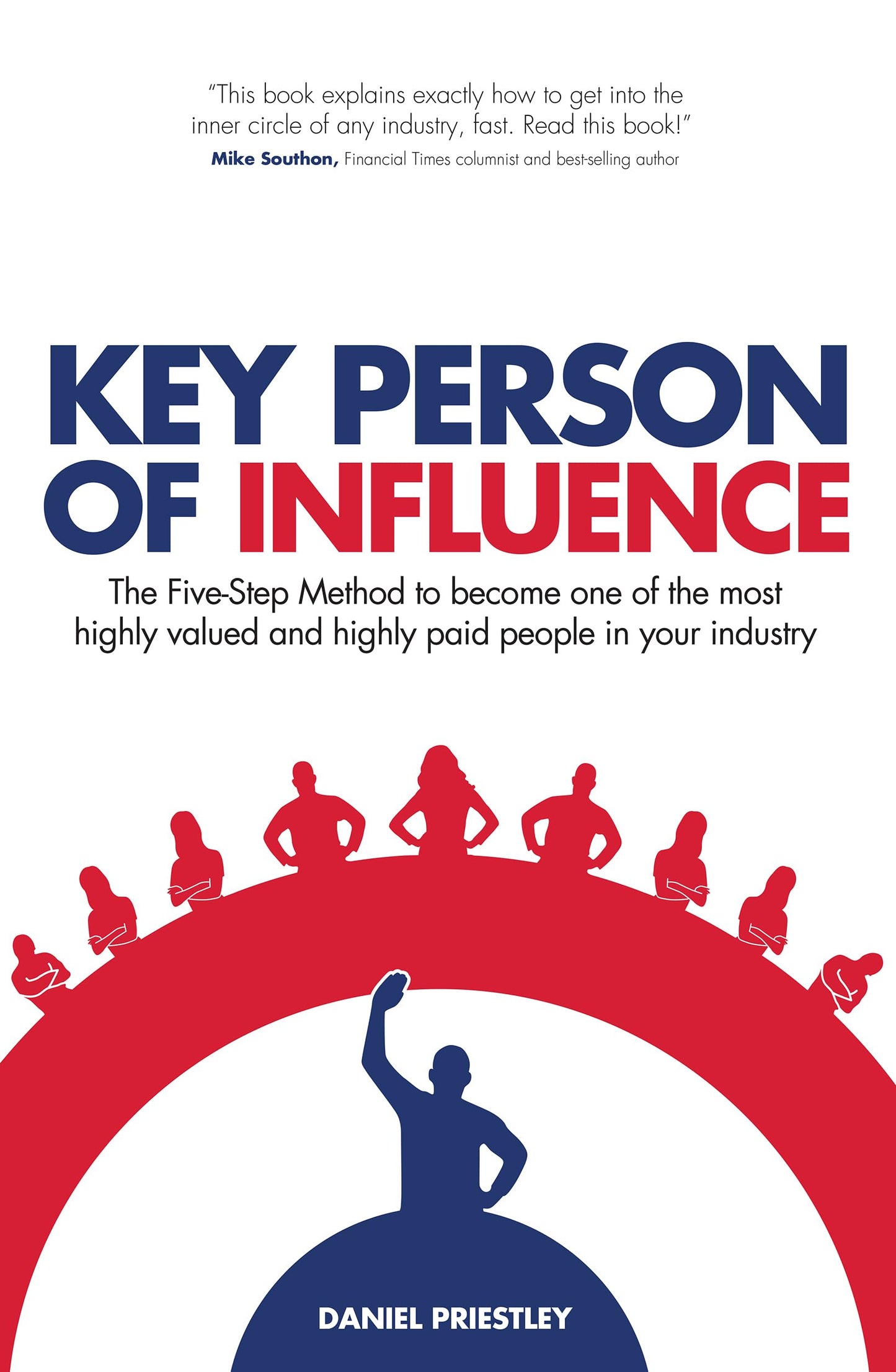 Libro: Key Person of Influence: The Five-Step Method to Become One of the Most Highly Valued and Highly Paid People in Your Industry