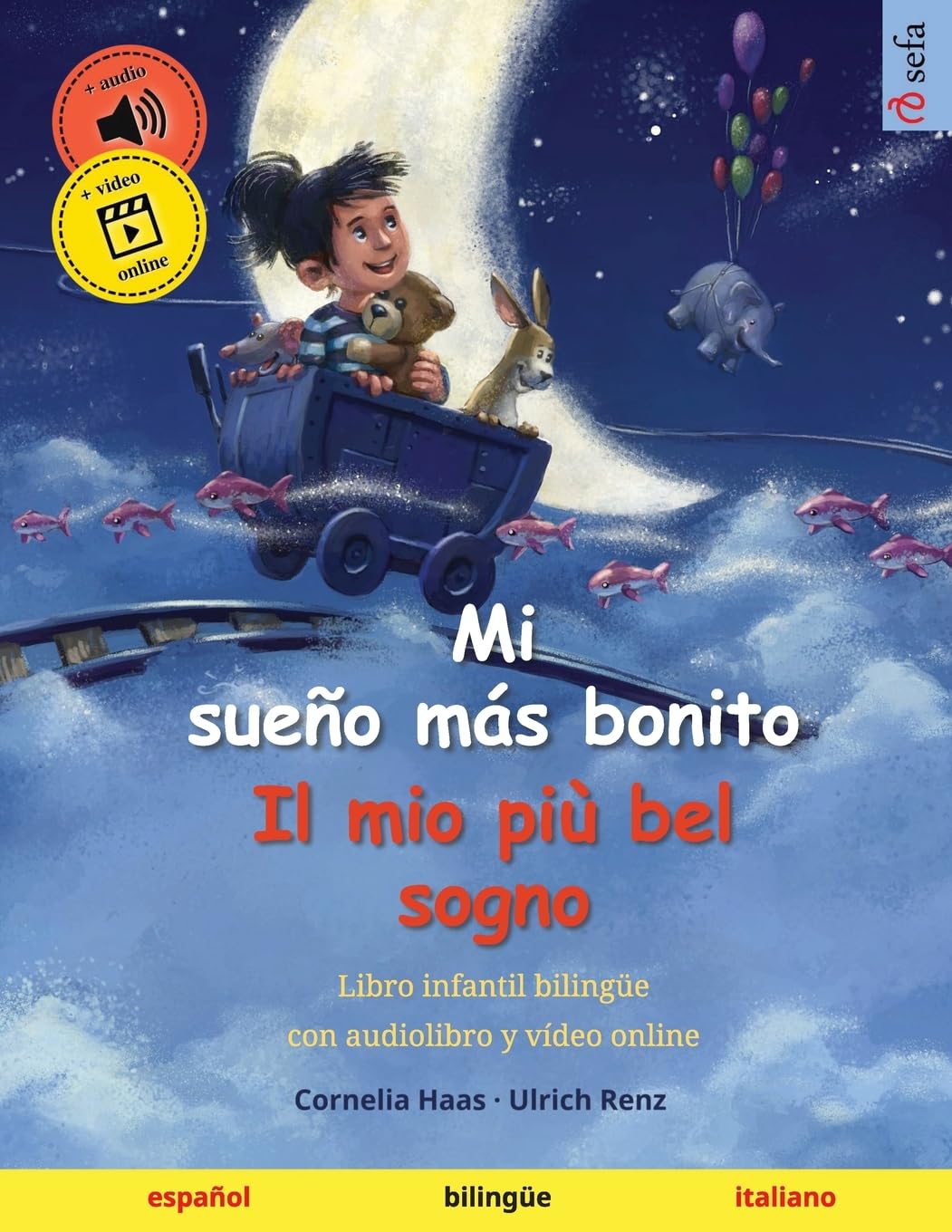 Libro: Mi sueño más bonito – Il mio più bel sogno (español – italiano): Libro infantil bilingüe con audiolibro mp3 descargable, a partir de 3-4 años (Sefa ... – español / italiano) (Spanish Edition)