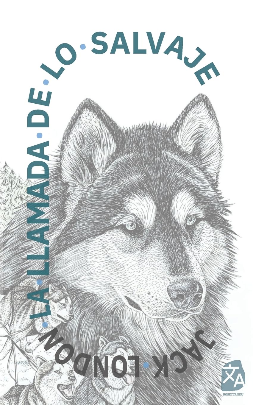 Libro: La llamada de lo salvaje: Nueva traducción al español: 23 (Clásicos en español)