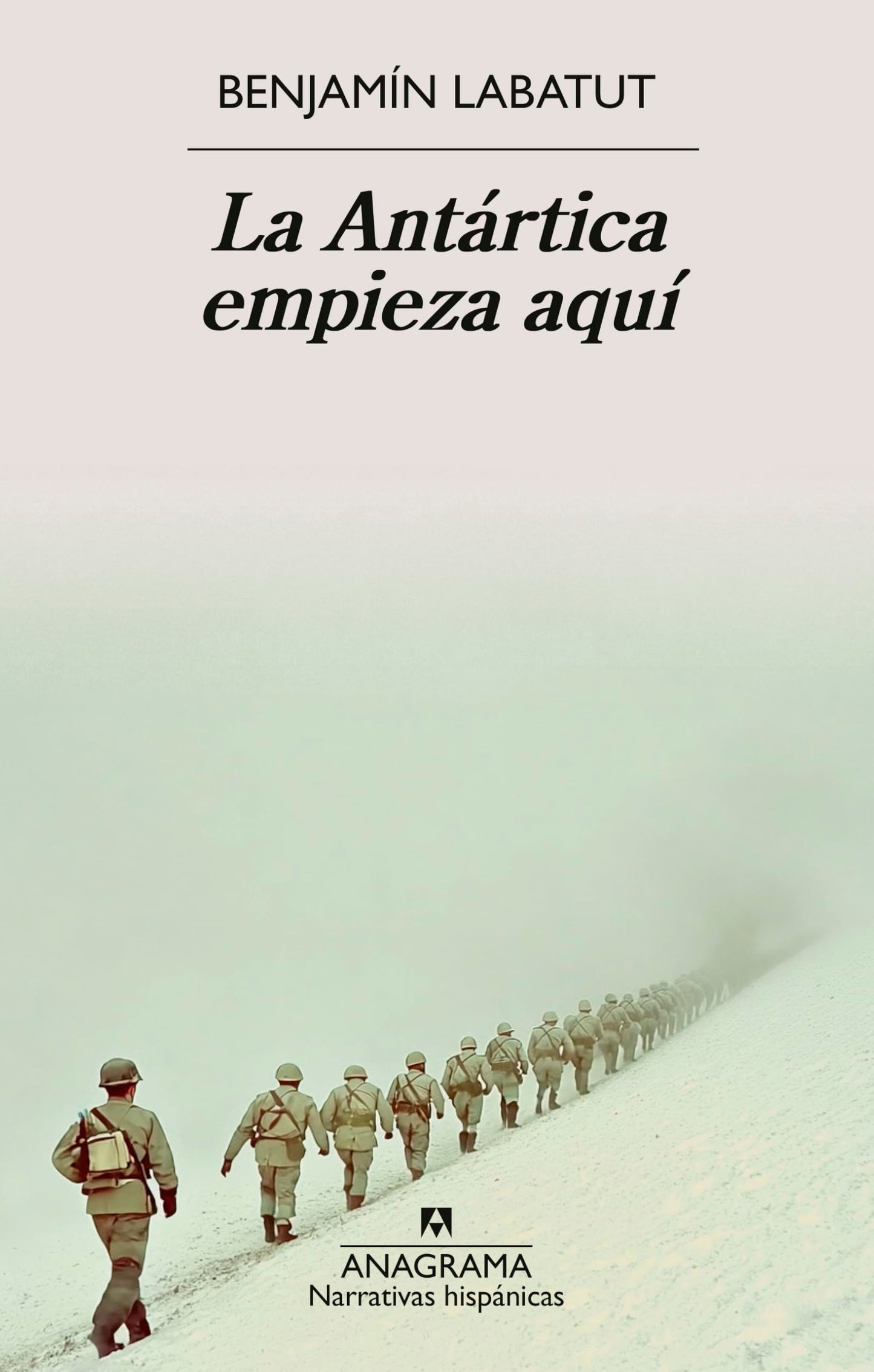 Libro: La Antártica empieza aquí (Narrativas hispánicas)