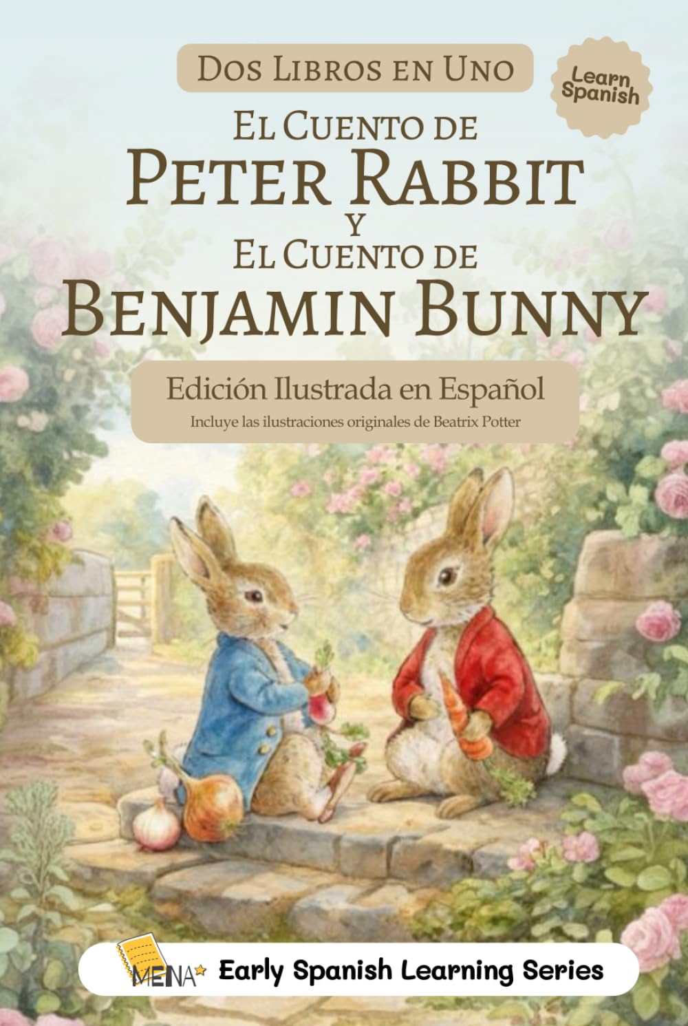 Libro: Peter Rabbit y Benjamin Bunny en Español: Edición Ilustrada a Color con Traducción Humana: Dos cuentos clásicos en un solo libro para familias y ... Bilingual Learners, and Language Enthusiasts)