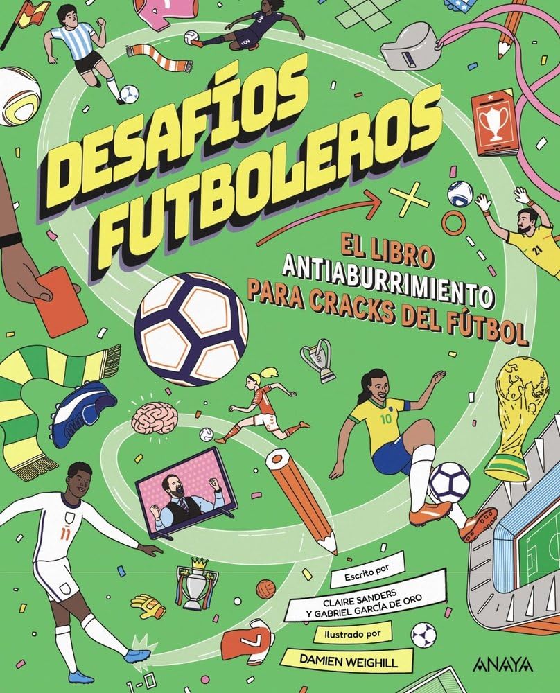 Libro: Desafíos futboleros. El libro antiaburrimiento para cracks del fútbol (OCIO Y CONOCIMIENTOS - Juegos y pasatiempos)