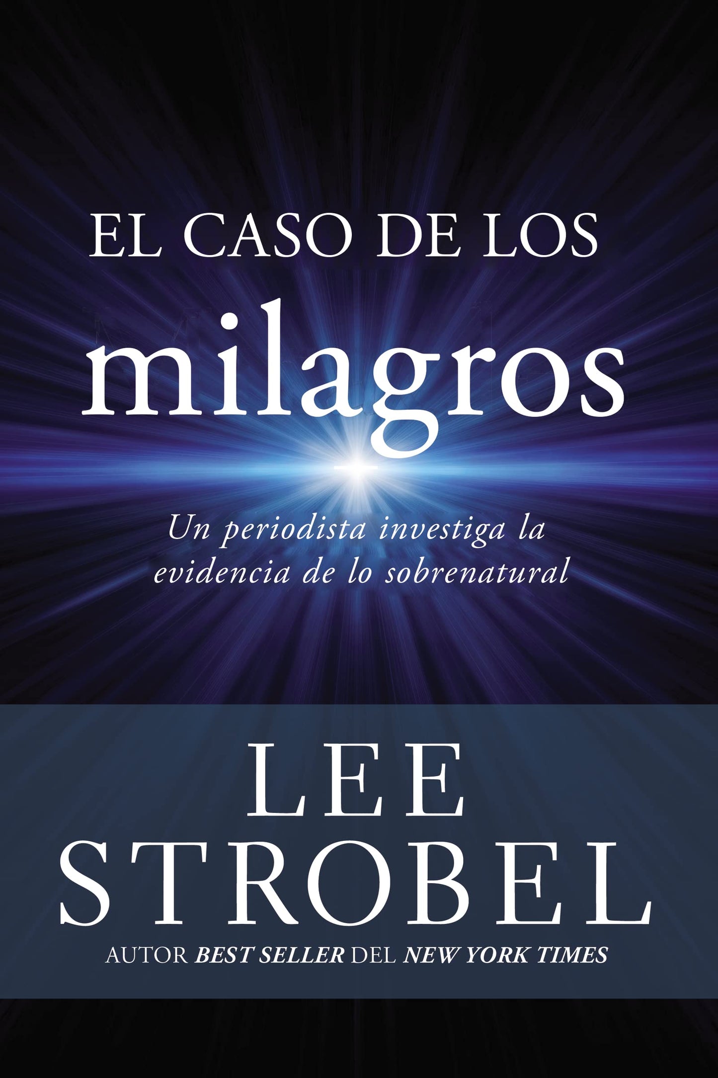 Libro: El caso de los milagros: Un periodista investiga la evidencia de lo sobrenatural (Case for ... Series) (Spanish Edition)