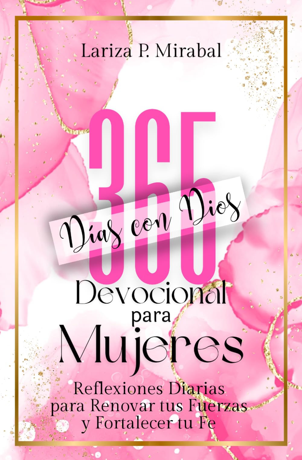 Libro: 365 DÍAS CON DIOS: Devocionales Diarios para Mujeres. Libro cristiano en español