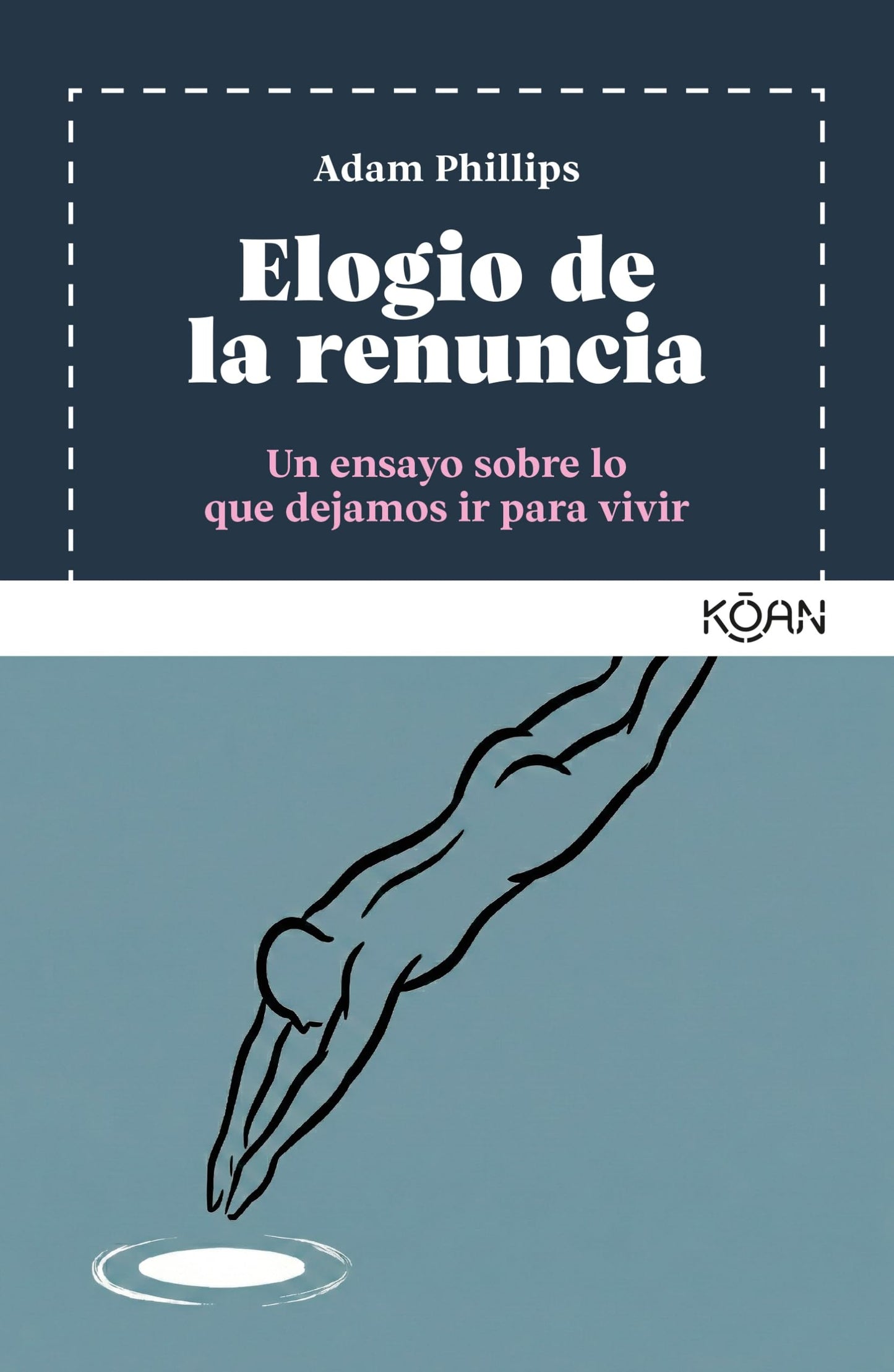 Libro: Elogio de la renuncia: Un ensayo sobre lo que dejamos ir para vivir