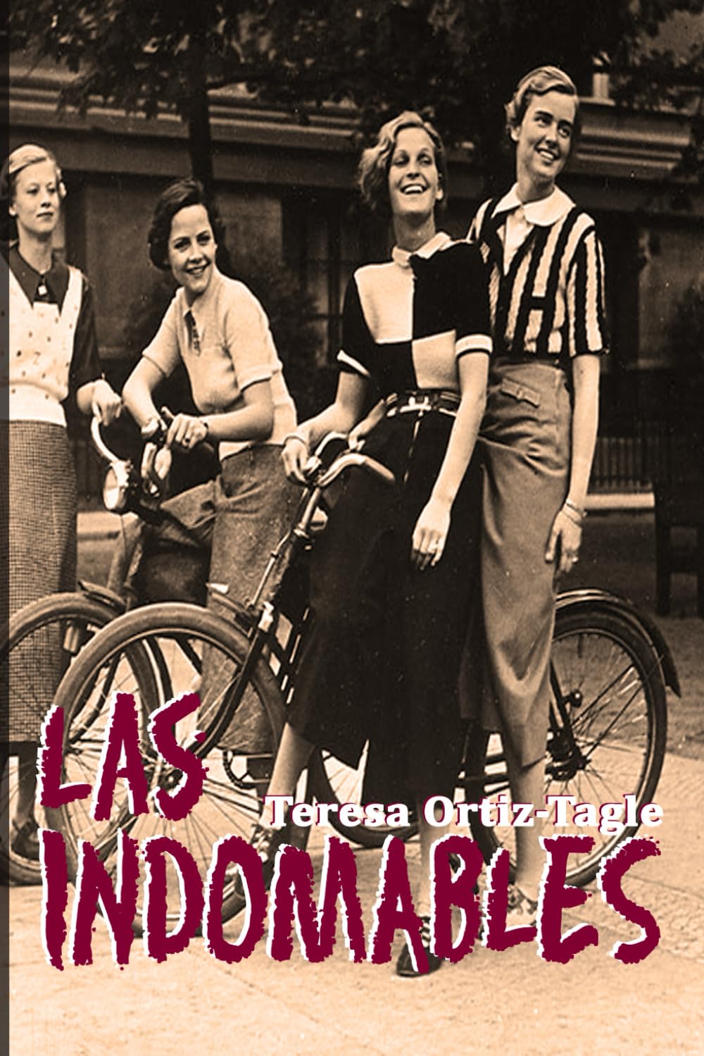 Libro: TRES MUCHACHAS INDOMABLES: Una historia de amistad y pasión que no olvidarás