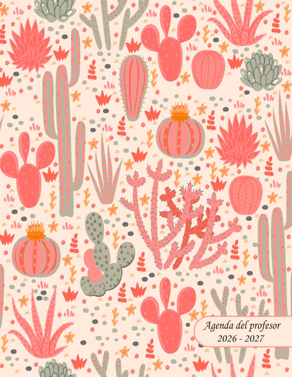 Libro: Agenda del profesor 2026-2027 A4: Planificador de clases semanal y mensual docente. Cuaderno profesorado Semana Vista. Libro para docentes. Idea de ... profesoras. Diseño cactus (Spanish Edition)