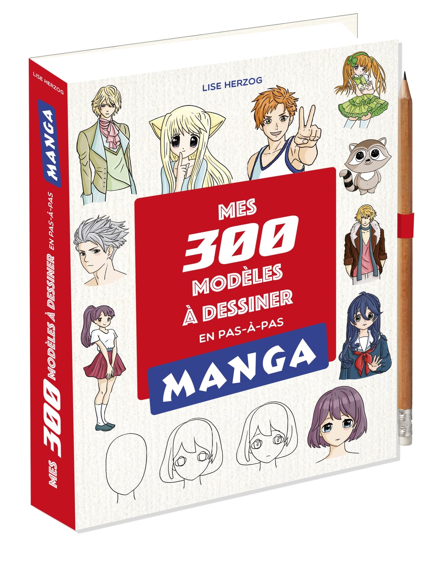 Mes 300 modèles à dessiner en pas à pas – manga: Avec 1 crayon