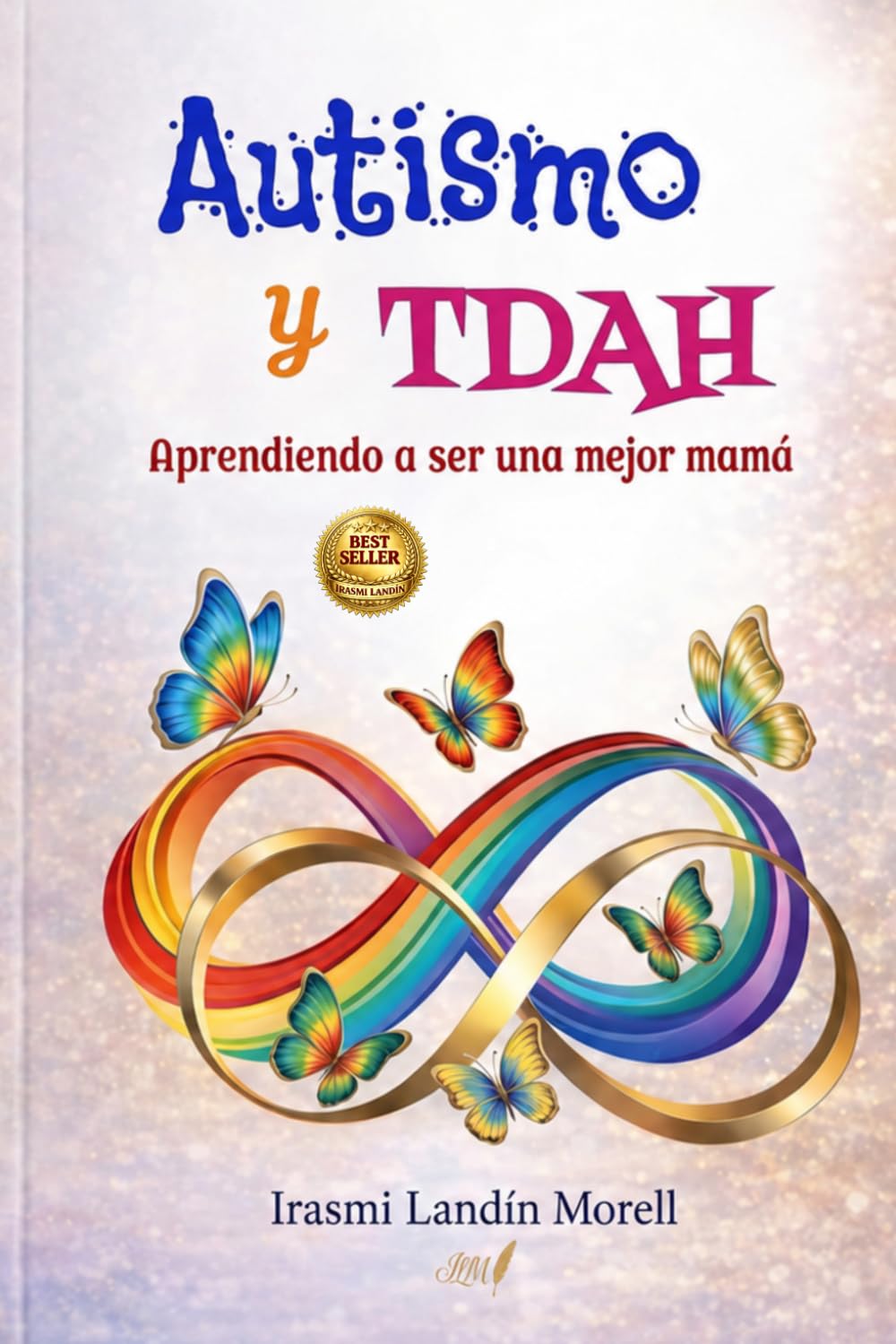 Libro: AUTISMO y TDAH: Aprendiendo a ser una mejor mamá (Spanish Edition)