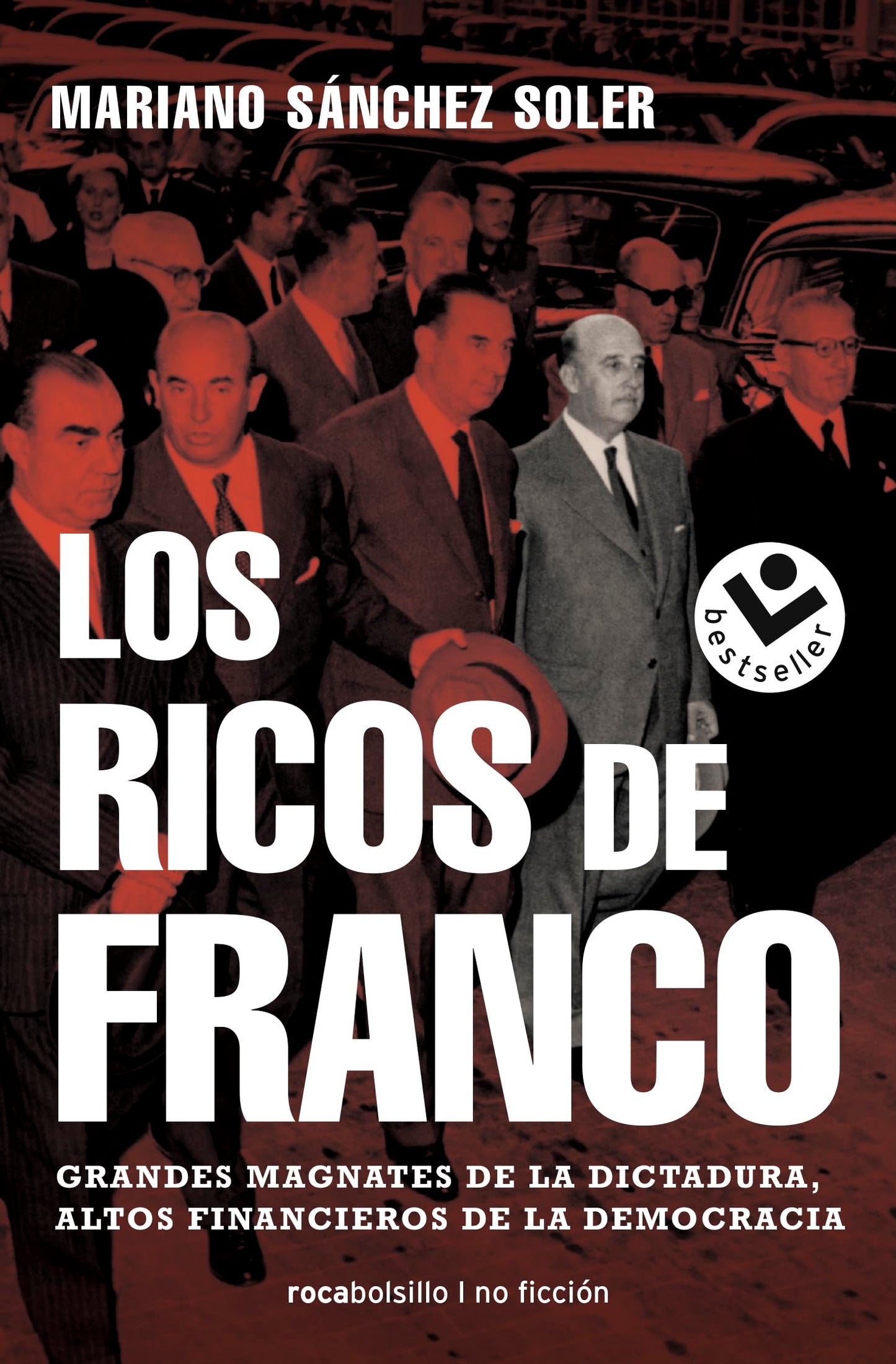 Libro: Los ricos de Franco: Grandes magnates de la dictadura, altos financieros de la democrácia