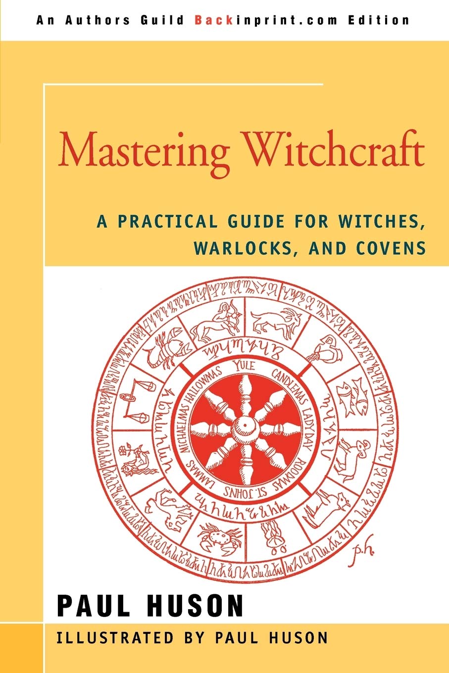 Libro: MASTERING WITCHCRAFT: A Practical Guide for Witches, Warlocks, and Covens