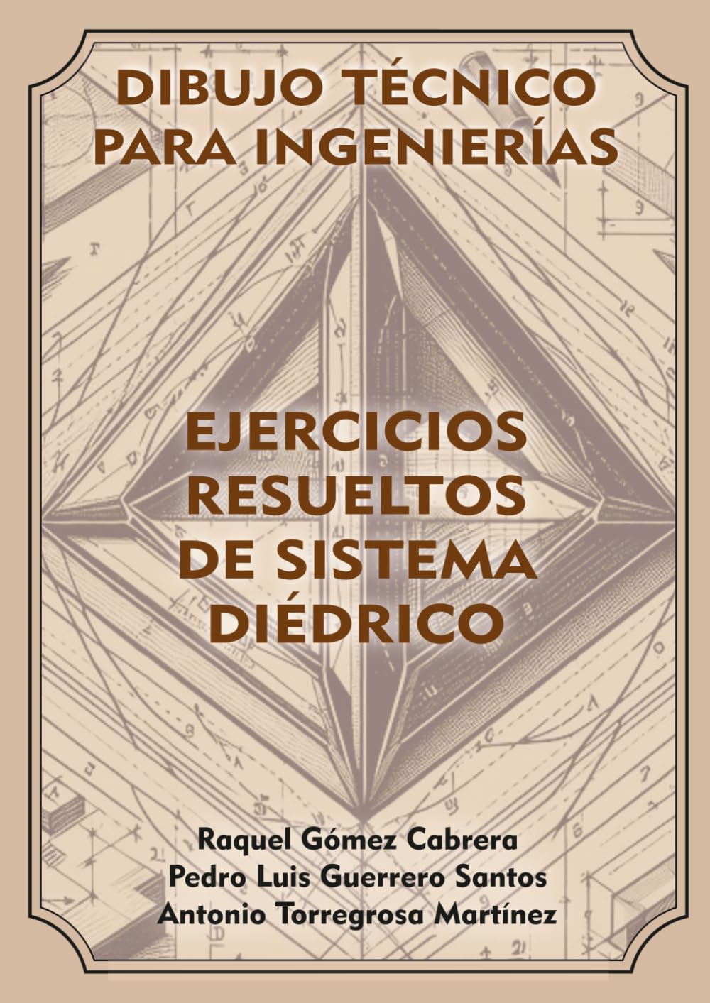 Libro: Ejercicios Resueltos de Sistema Diédrico: Dibujo Técnico para Ingenierías