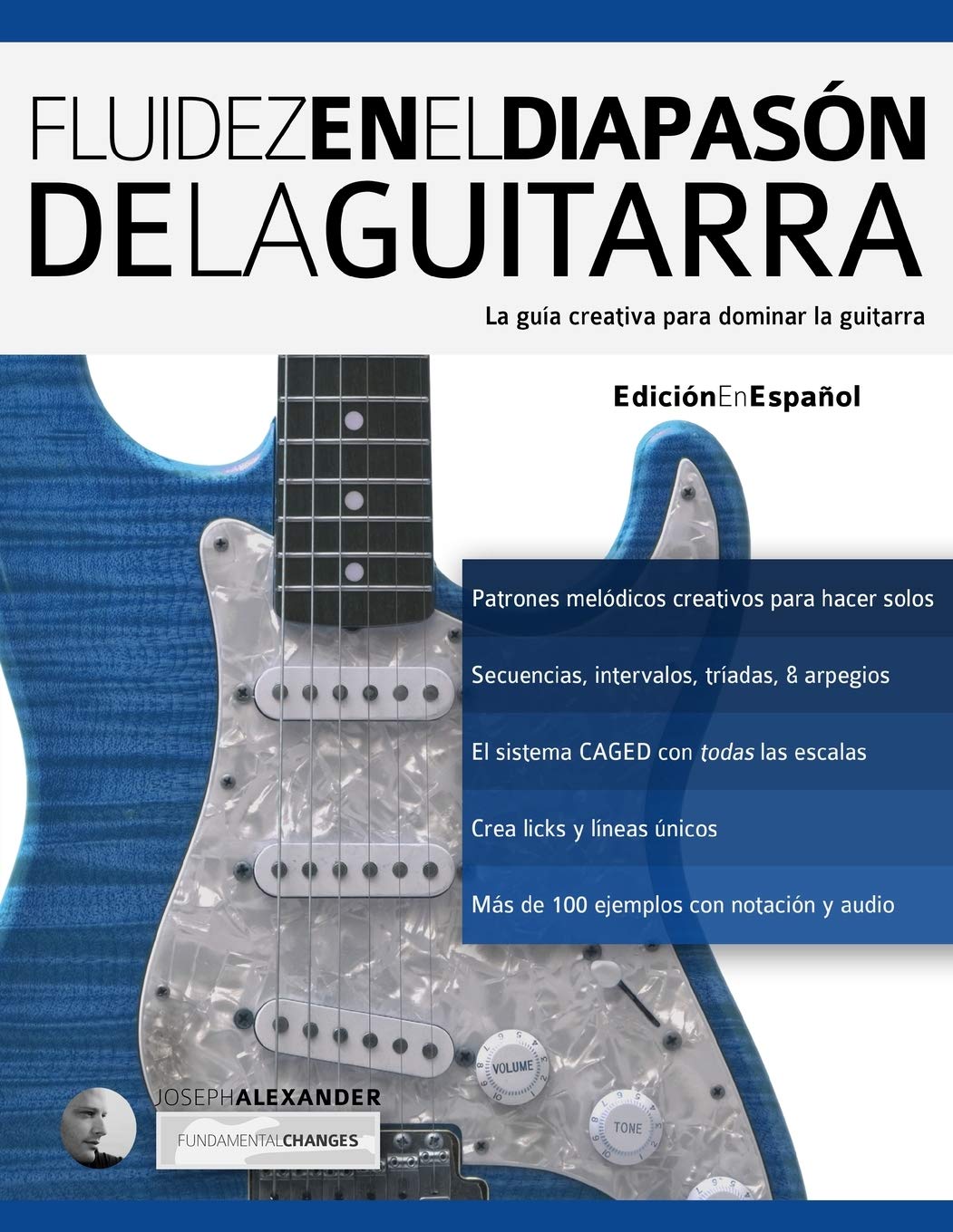 Libro: Fluidez en el diapasón de la guitarra: Edición en español: 2 (técnica de guitarra)