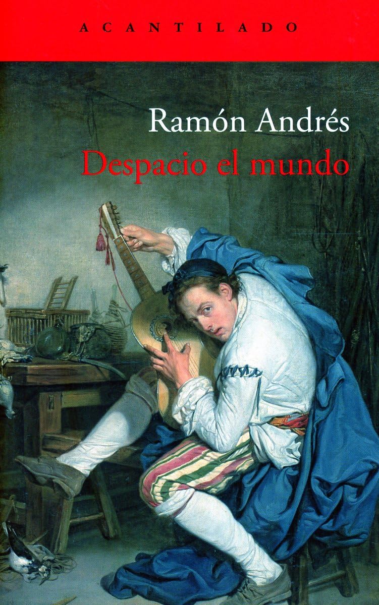 Libro: Despacio el mundo: 485 (El Acantilado)