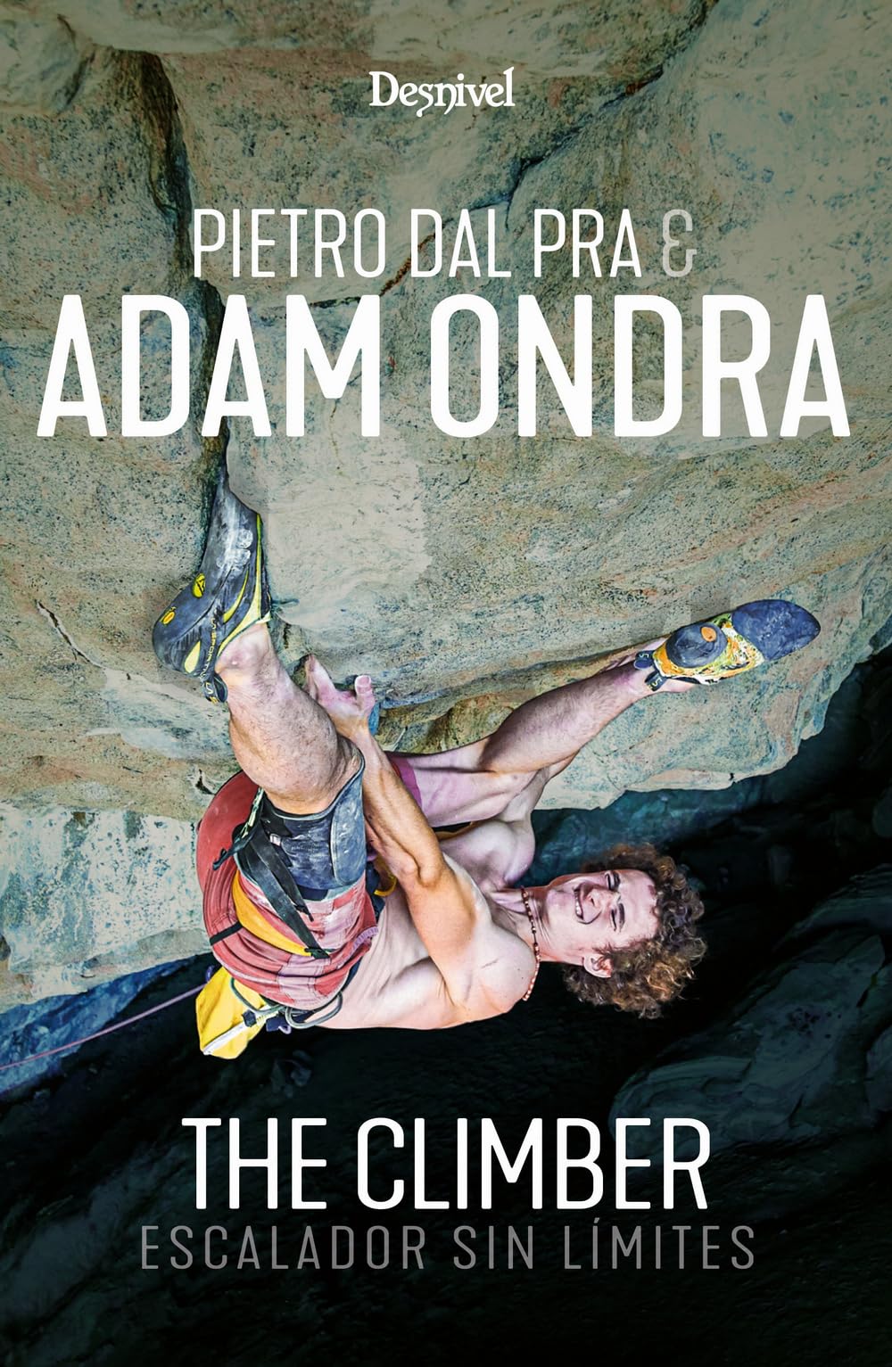 Libro: Adam Ondra, the Climber: Escalador sin límites (LiteraturaDesnivel) (Literatura)