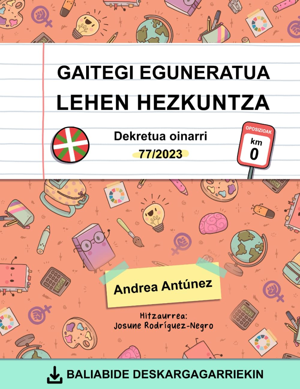 Libro: GAITEGI EGUNERATUA LEHEN HEZKUNTZA: OPOSIZIOAK KM 0 - 77/2023 DEKRETUA OINARRI (Basque Edition)