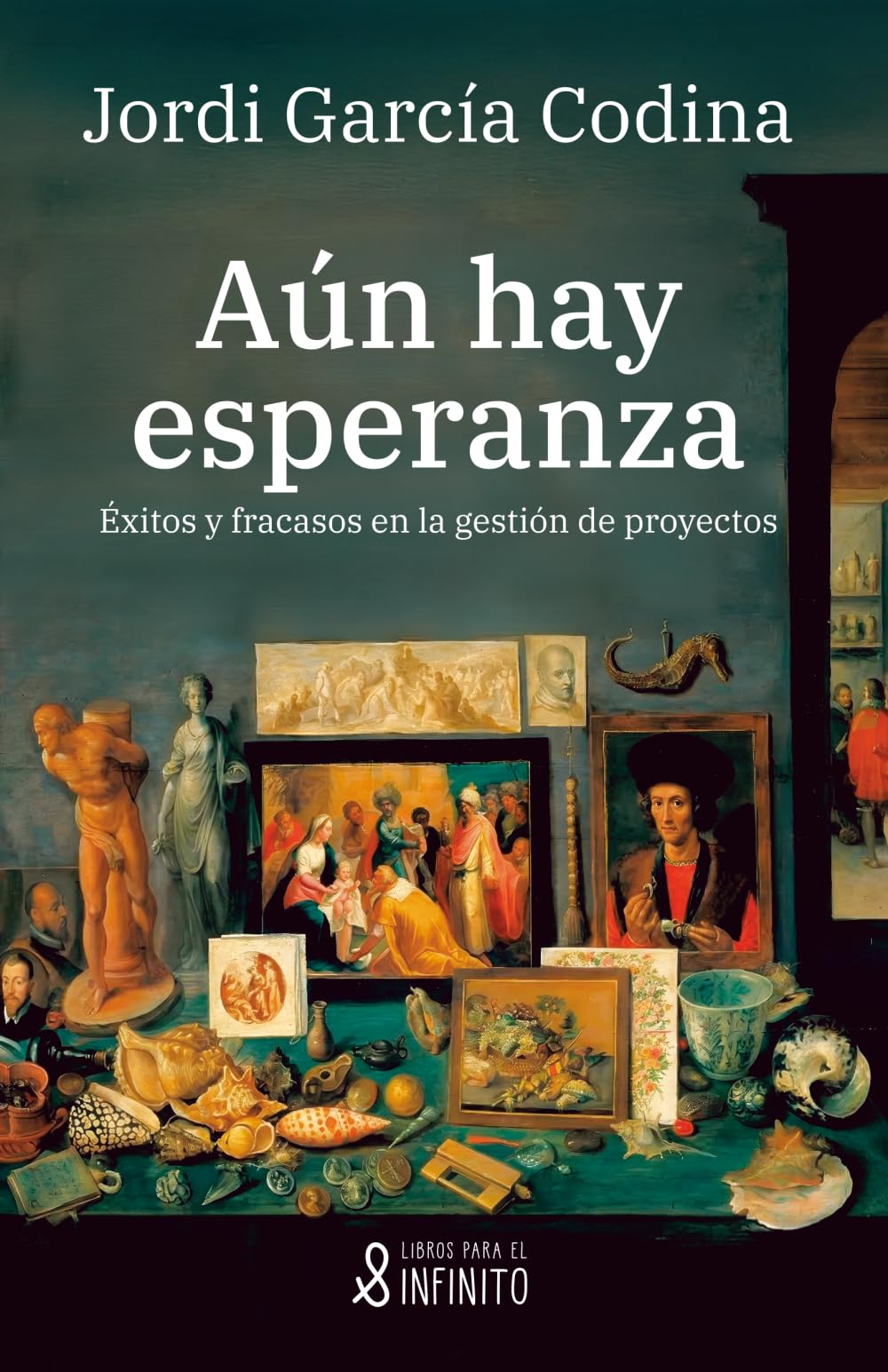 Libro: Aún hay esperanza: Éxitos y fracasos en la gestión de proyectos