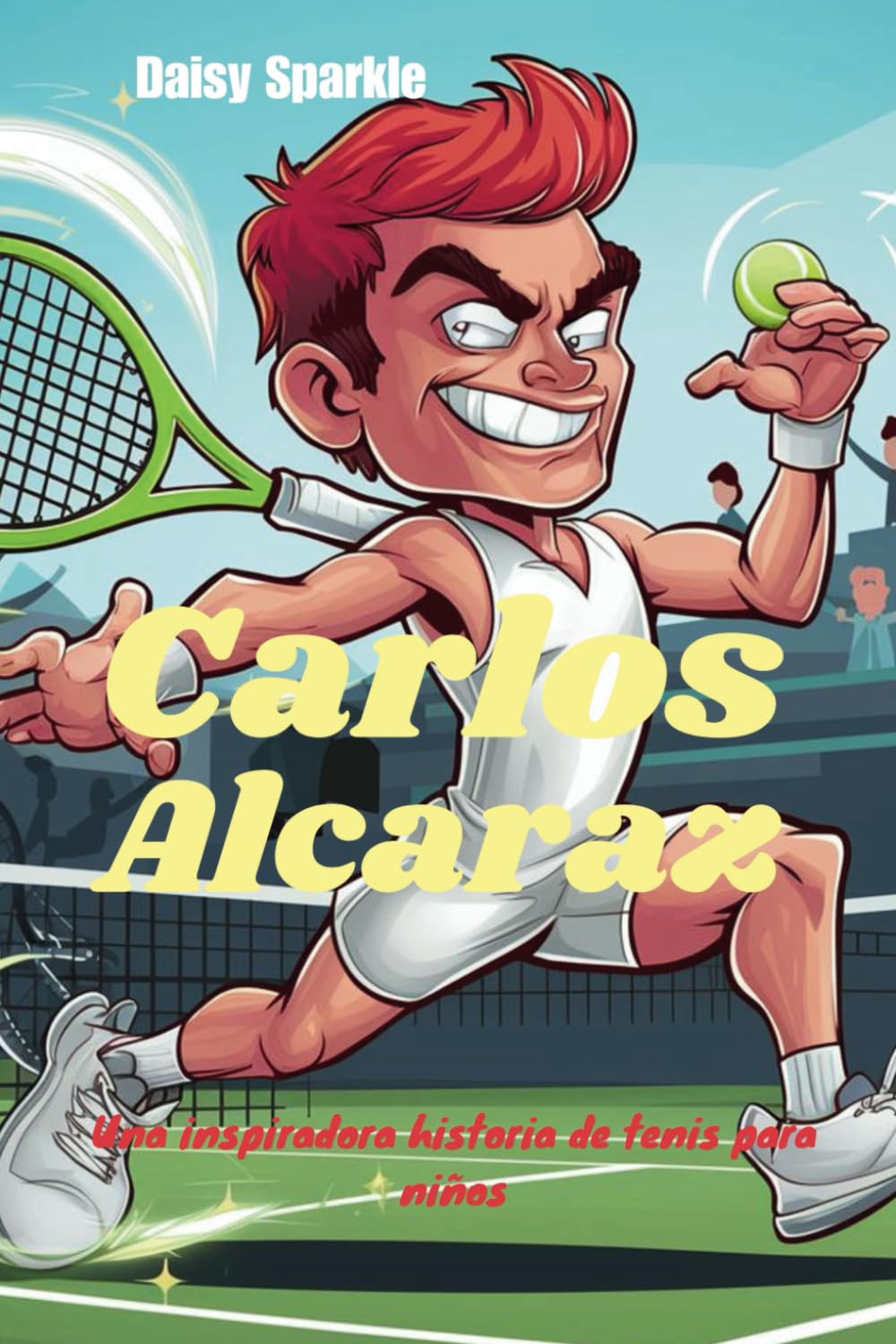 Libro: Carlos Alcaraz: Una inspiradora historia de tenis para niños (Spanish Edition)