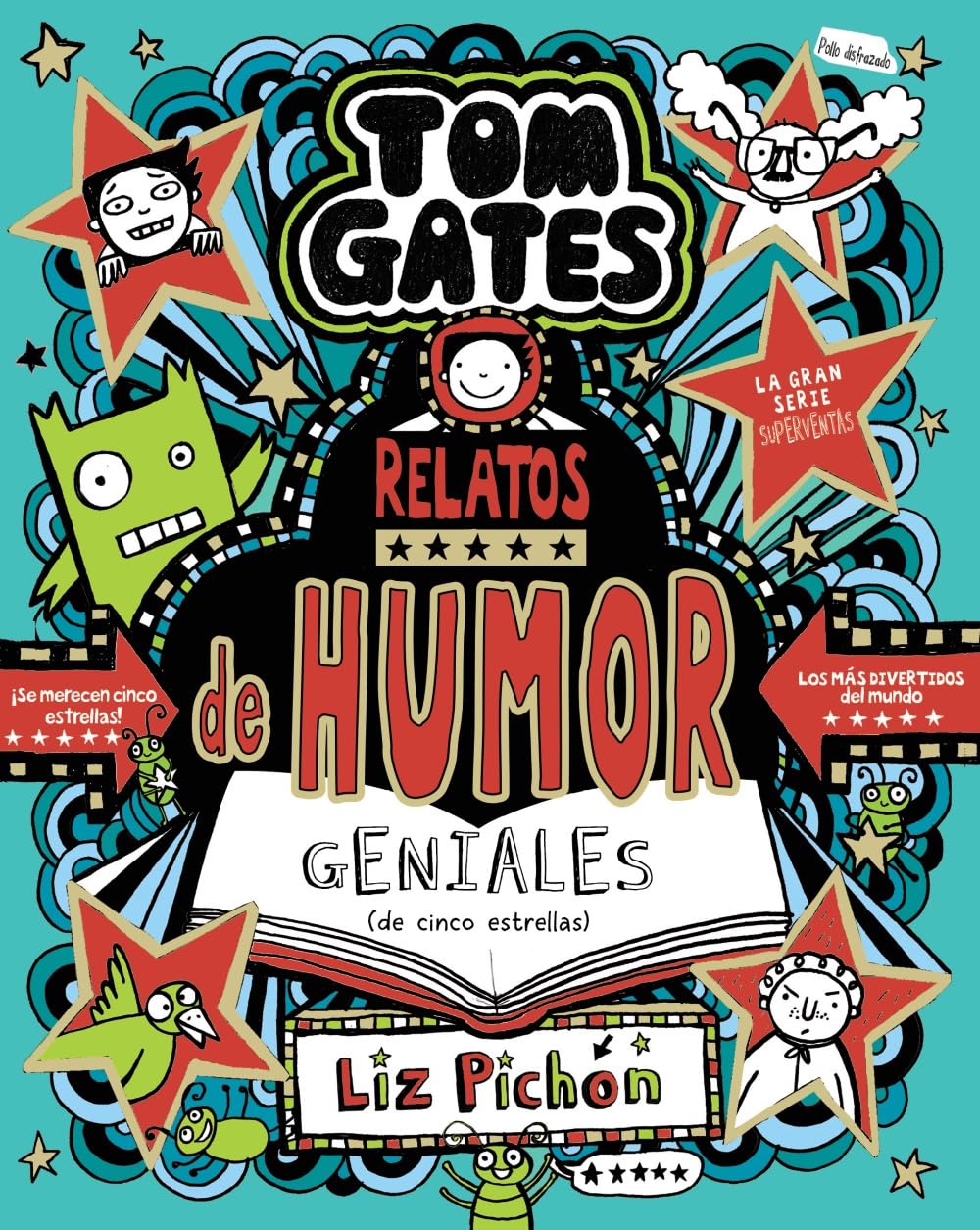 Libro: Tom Gates, 21. Relatos de humor geniales (de cinco estrellas) (Castellano - A PARTIR DE 10 AÑOS - PERSONAJES Y SERIES - Tom Gates)