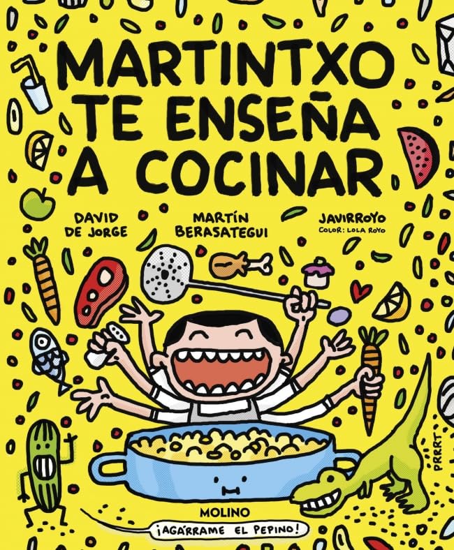Libro: Martintxo te enseña a cocinar: Un libro de recetas de Martín Berasategui y David de Jorge, ilustrado por Javirroyo (No ficción infantil)