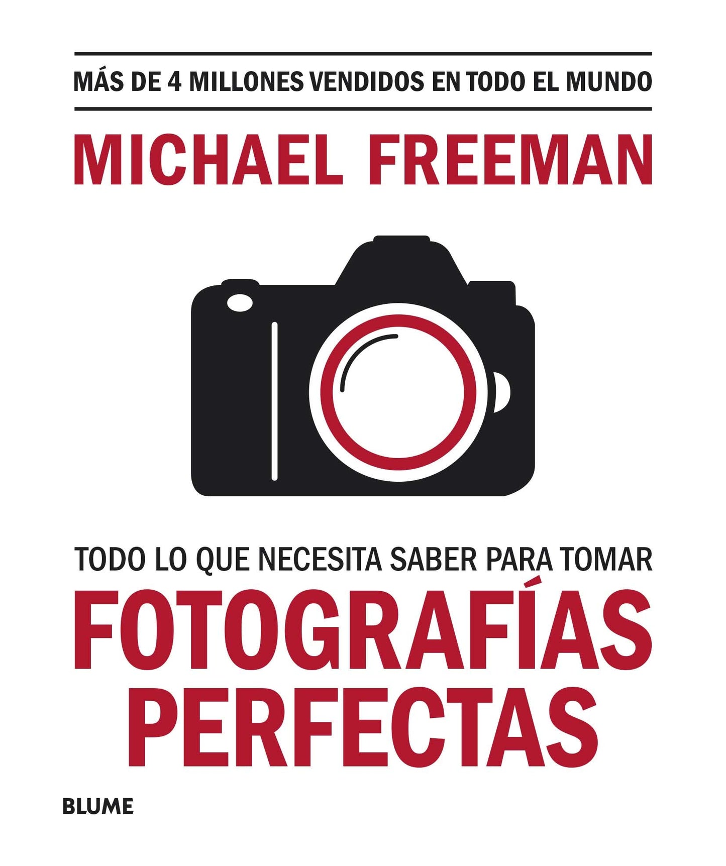 Libro: Todo Lo Que Necesita saber para Tomar Fotografías perfectas (BLUME)