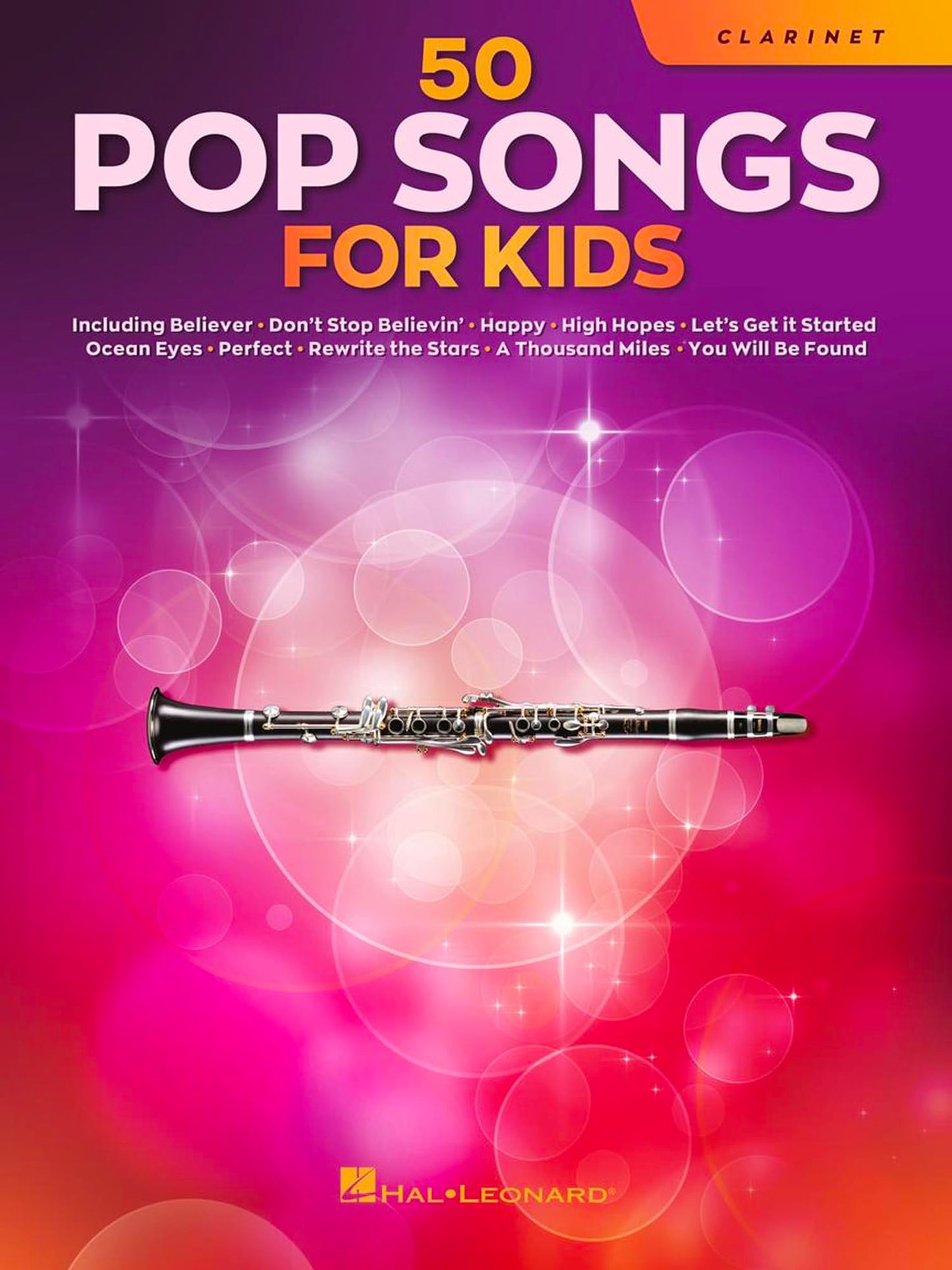 Libro: Pop Songs for Kids Clarinet Sheet Music Songbook | 50 Easy Songs for Young Players | Includes Believer, Happy, Let It Be, High Hopes, Perfect, You Will Be Found and More