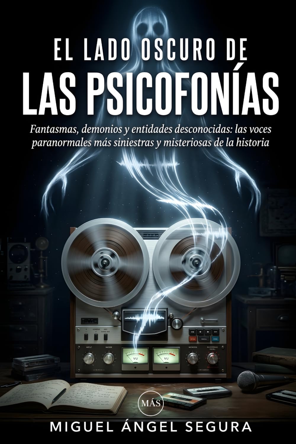 Libro: El lado oscuro de las Psicofonías: Fantasmas, demonios y entidades desconocidas: las voces paranormales más siniestras y misteriosas de la historia (La Gran Biblioteca del Misterio) (Spanish Edition)