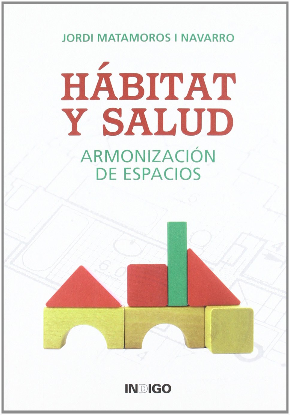 Libro: Habitat y salud armonizacion de espacios