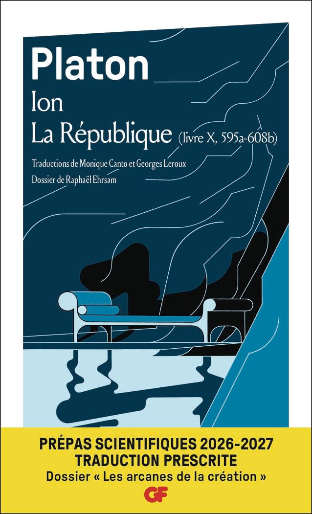 Ion: La République, (livre X, 595a - 608b). Prépas scientifiques, dossier "Les arcanes de la création"