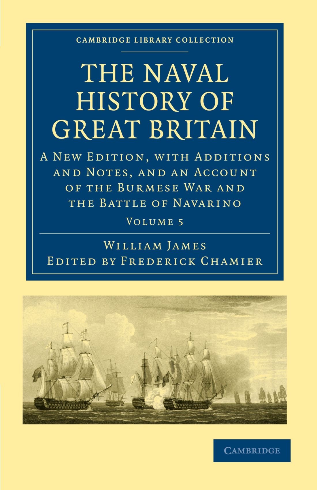 Libro: The Naval History of Great Britain: A New Edition, with Additions and Notes, and an Account of the Burmese War and the Battle of Navarino Volume 5 ... Collection - Naval and Military History)