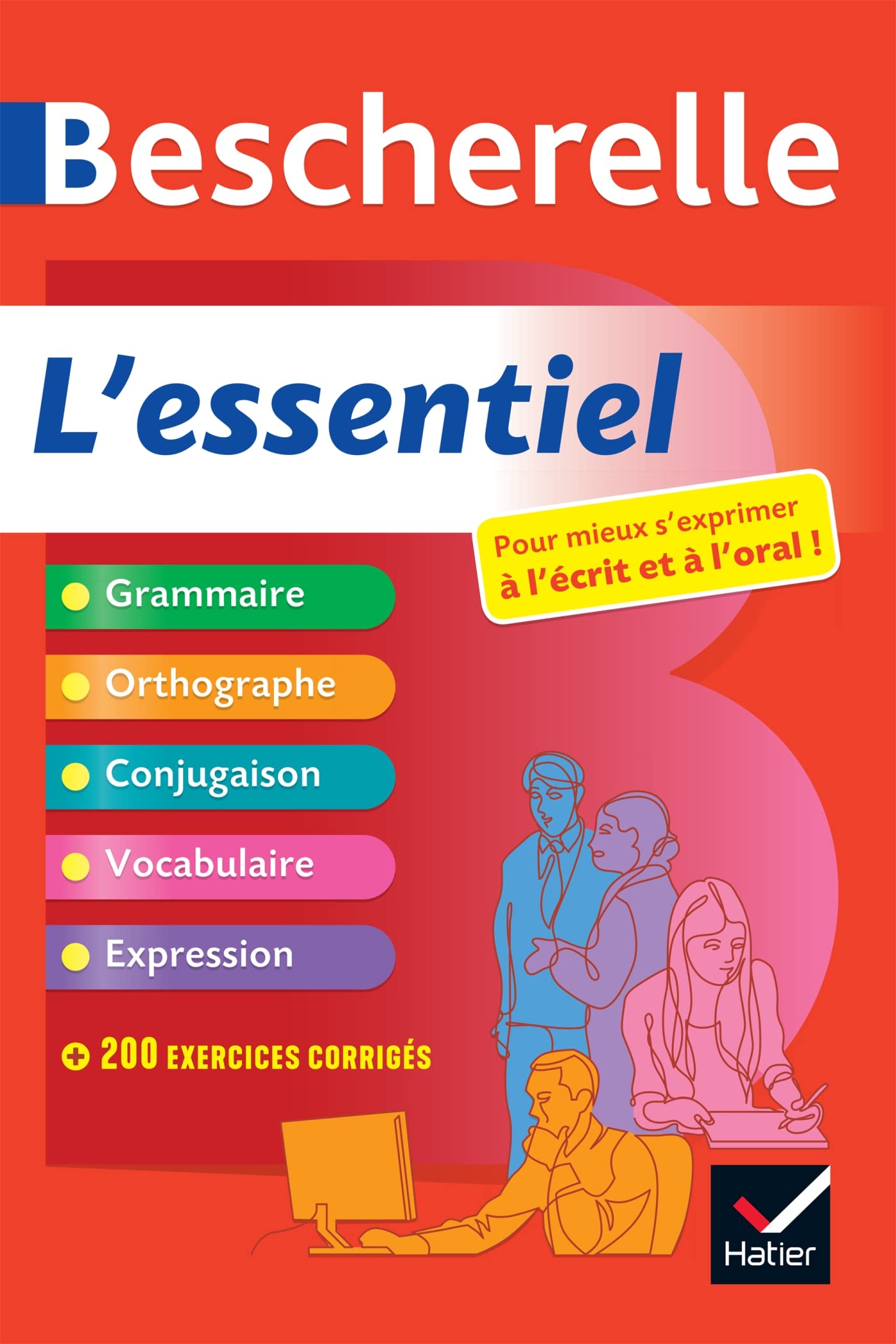 Libro: Bescherelle - L'essentiel : le tout-en-un de la langue française: grammaire, orthographe, conjugaison, vocabulaire, expression