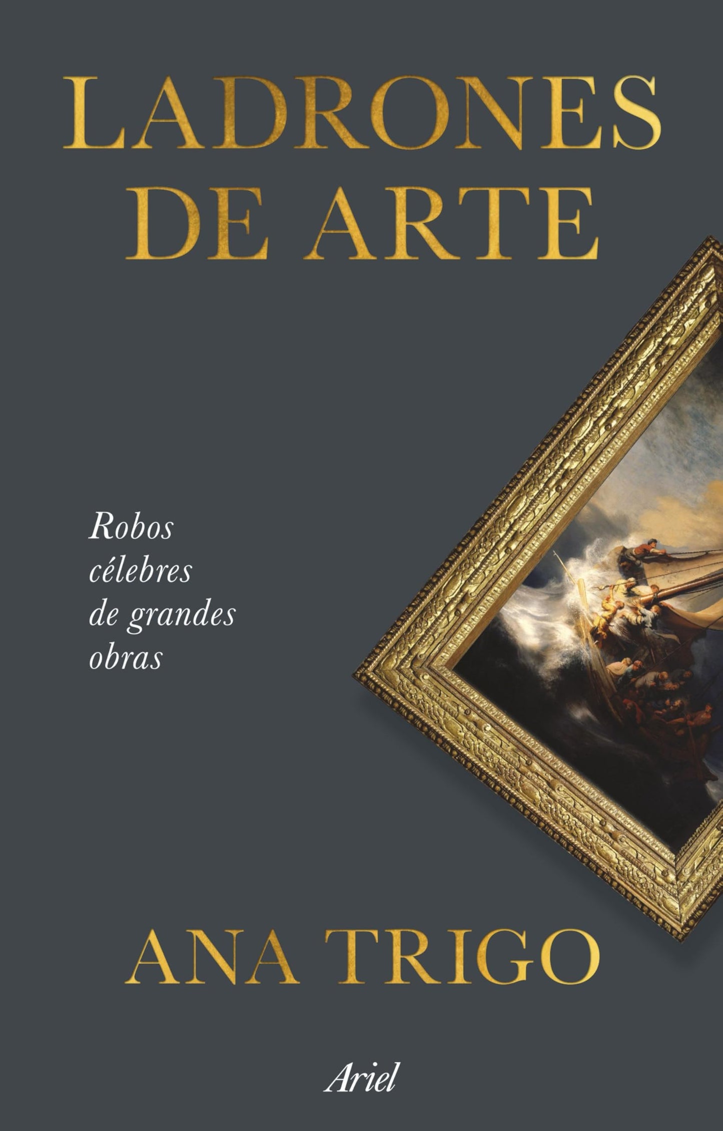 Libro: Ladrones de arte: Robos célebres de grandes obras (Ariel)