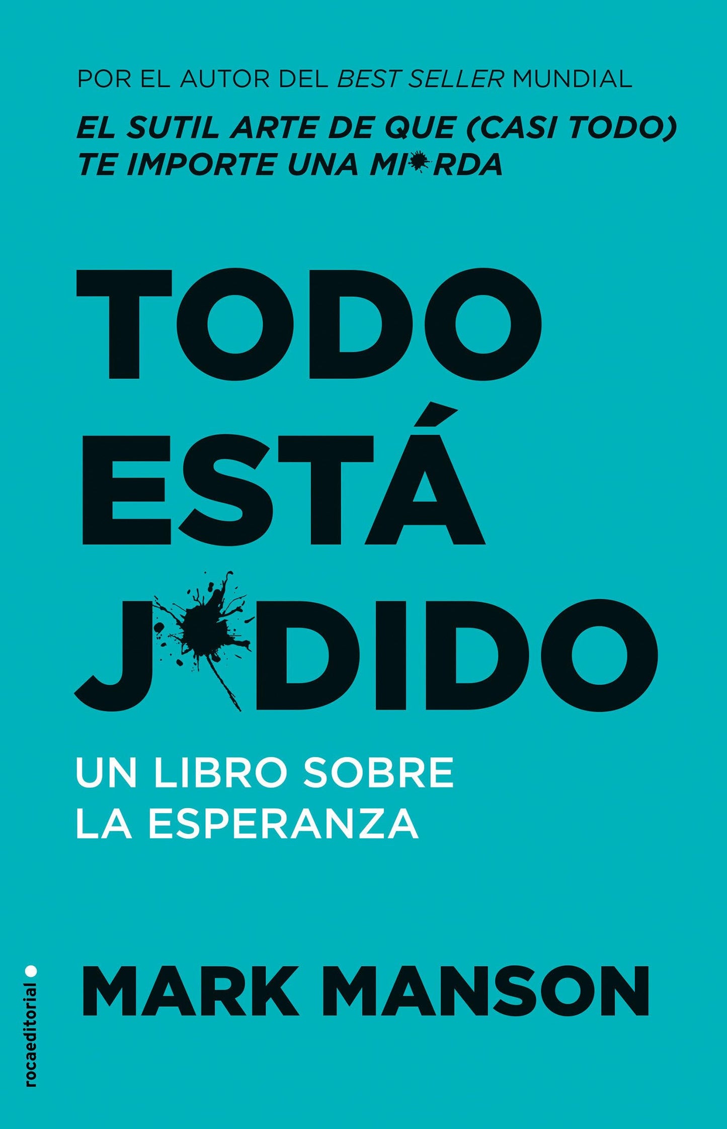 Libro: Todo está jodido: Un libro sobre la esperanza (No ficción)