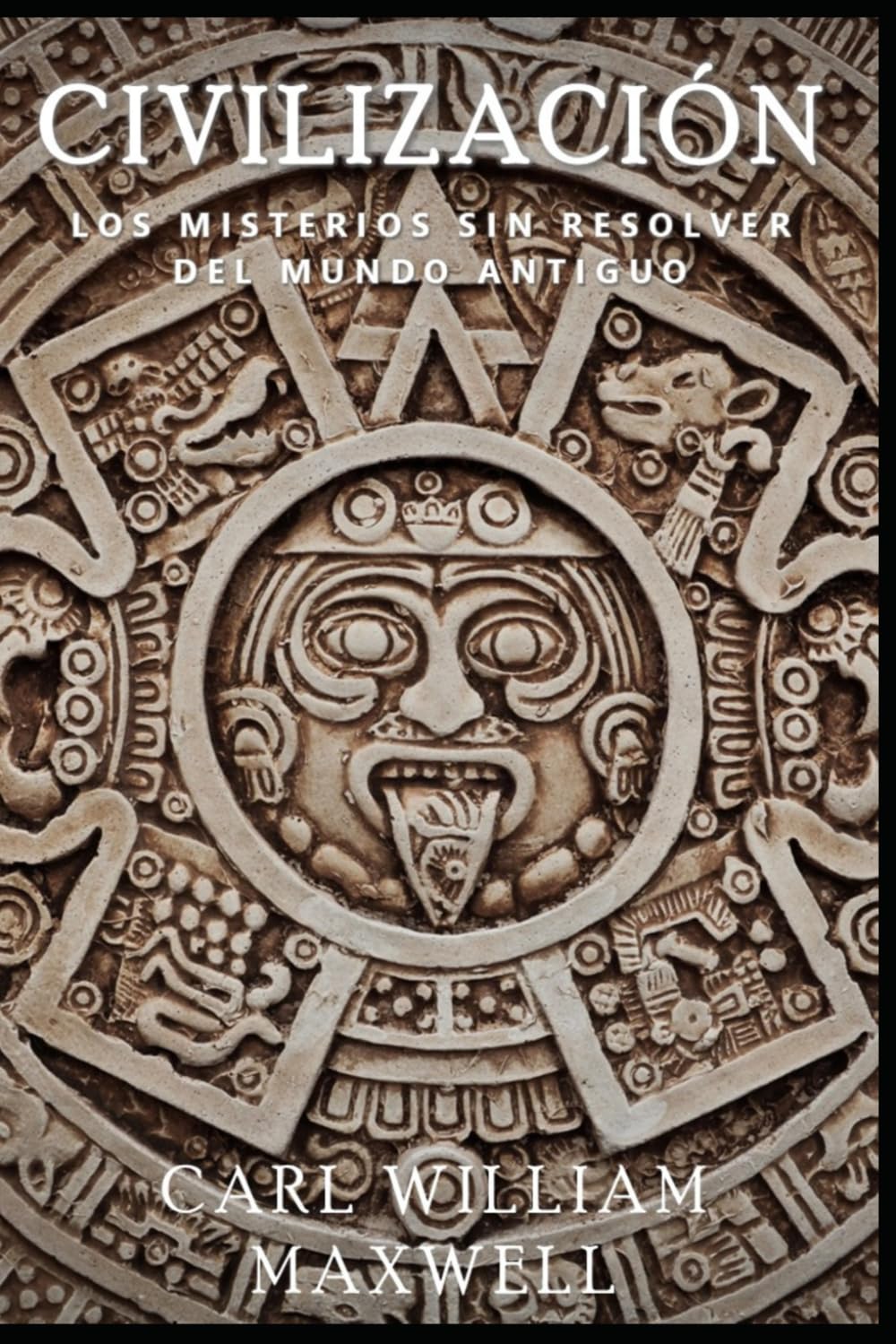 Libro: Civilización: Los Misterios Sin Resolver del Mundo Antiguo: Una historia popular y cautivadora (Civilización a Través de los Tiempos) (Spanish Edition)