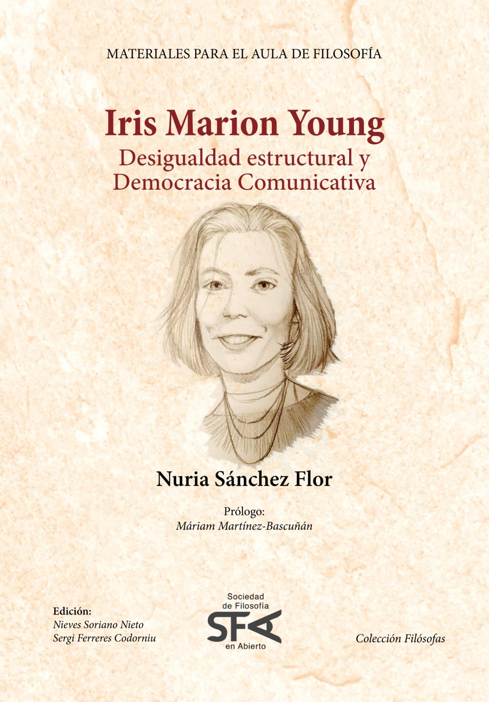 Libro: Iris Marion Young. Desigualdad estructural y democracia comunicativa: Materiales para el aula de filosofía (Filósofas) (Spanish Edition)