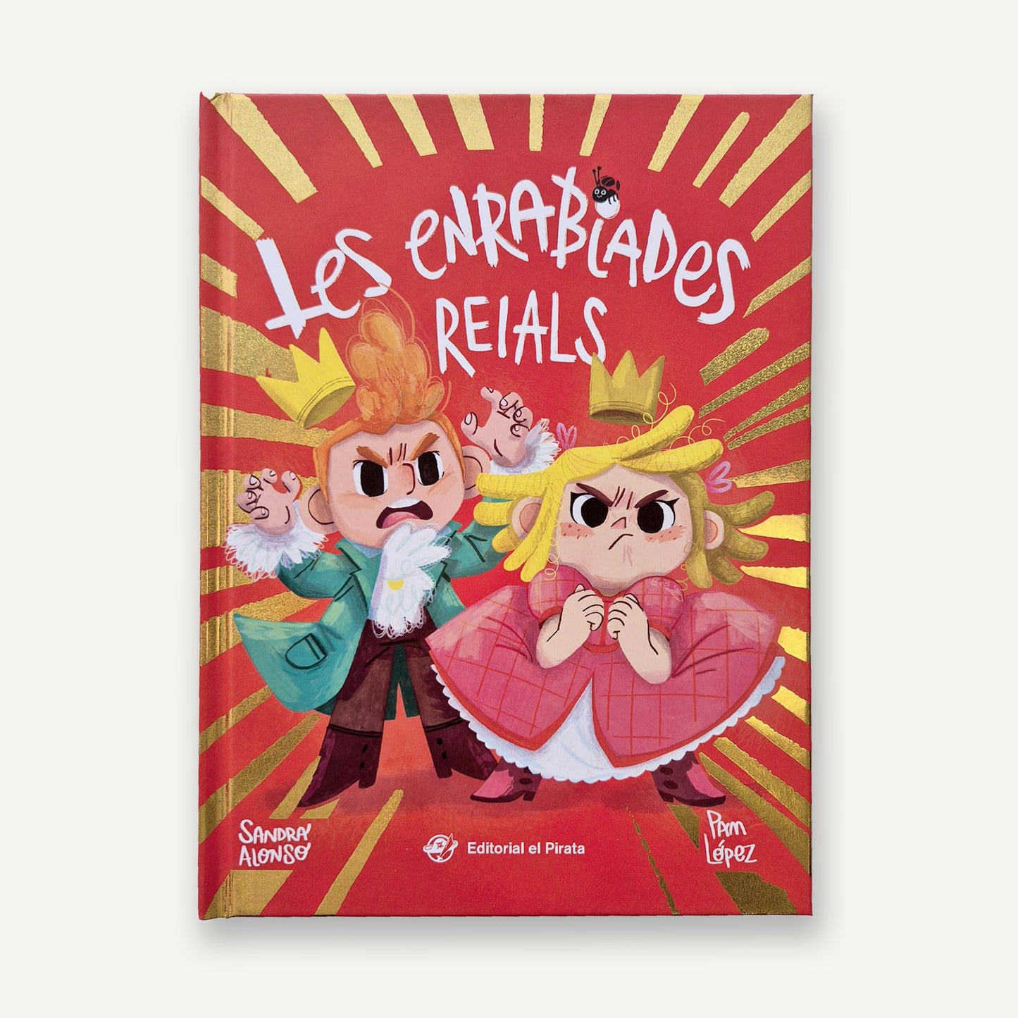 Libro: Les enrabiades reials: Un conte en CATALÀ molt tendre per aprendre a gestionar la frustració. Per a nens i nenes a partir de 3 anys