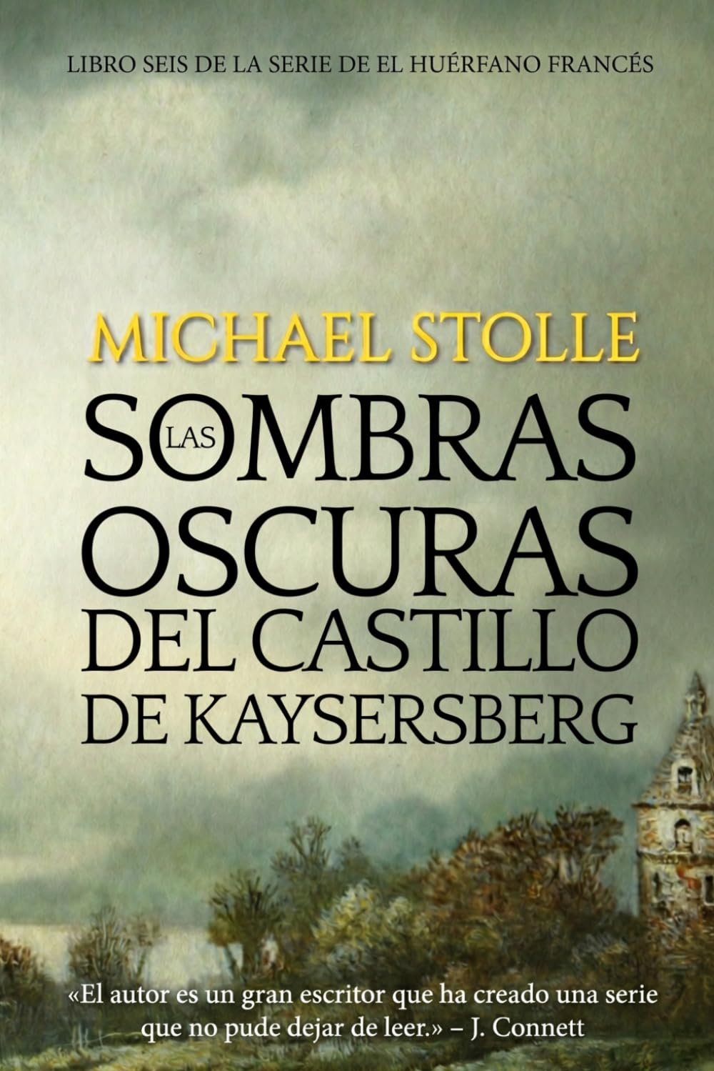 Libro: Las sombras oscuras del castillo de Kaysersberg: Novela Histórica (El Huérfano Francés)