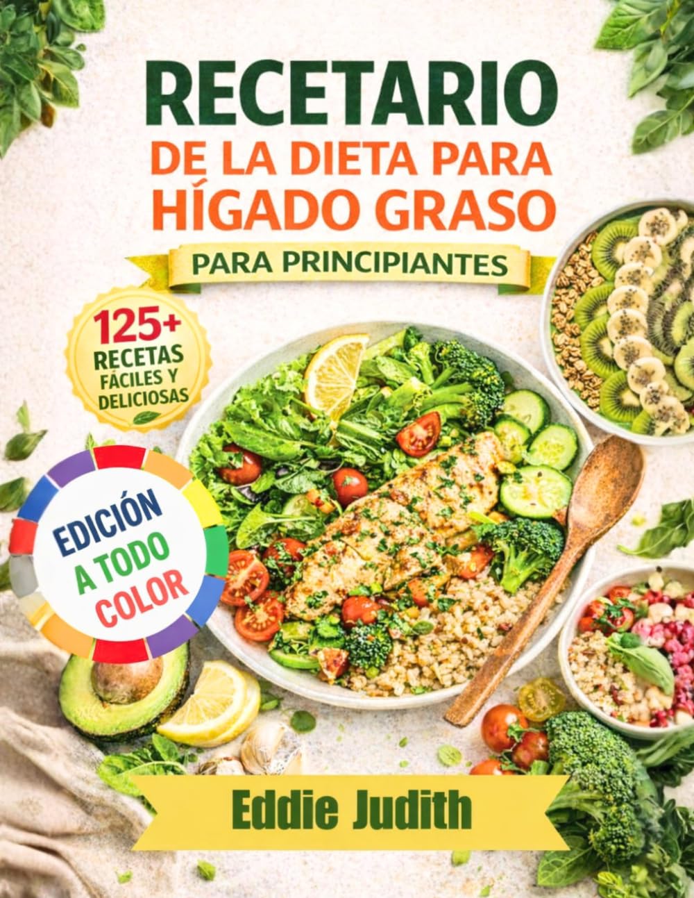 Libro: RECETARIO DE LA DIETA PARA HÍGADO GRASO PARA PRINCIPIANTES: Recetas sencillas y sabrosas, bajas en grasas y bajas en carbohidratos con plan de comidas