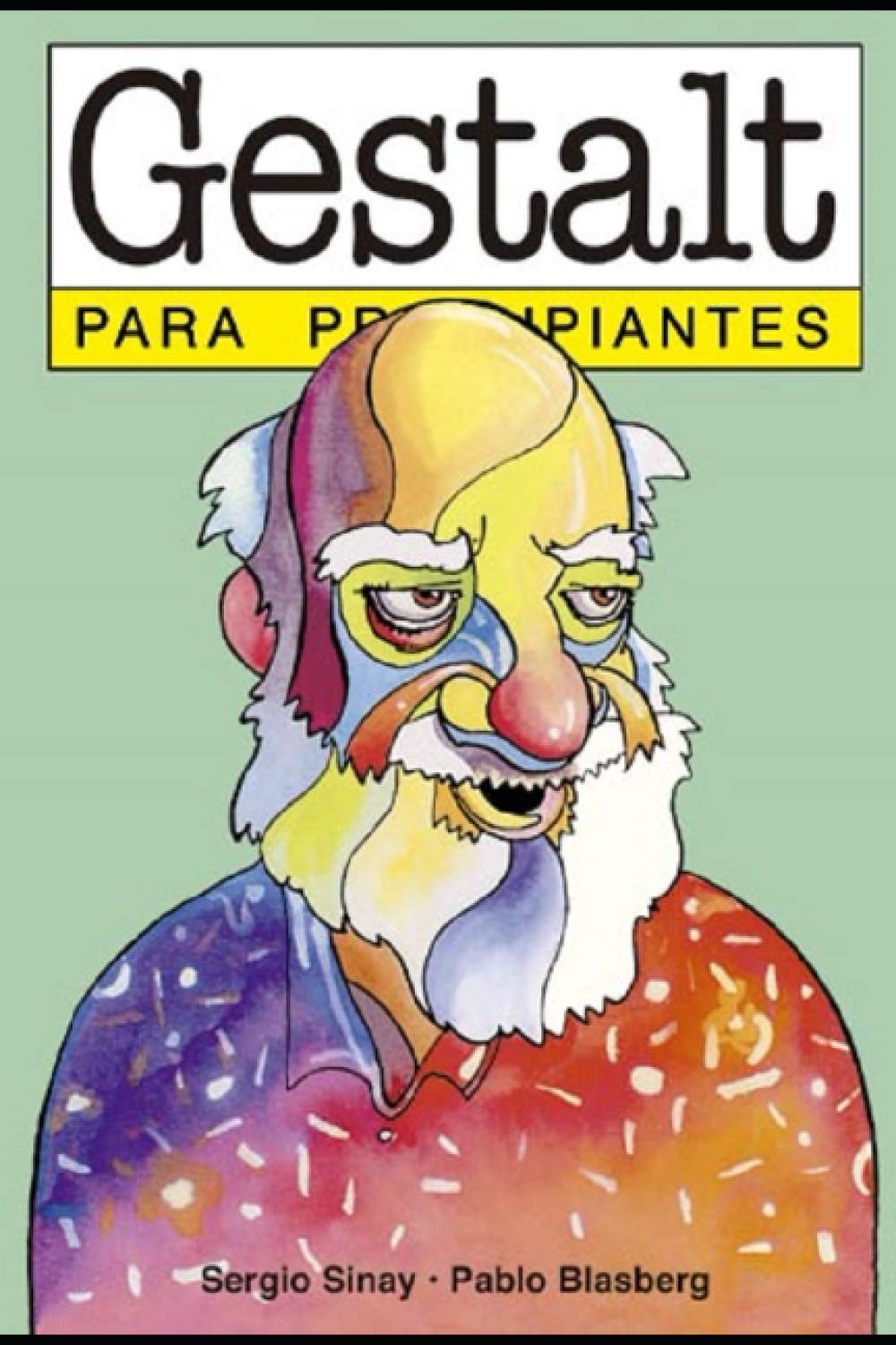 Libro: Gestalt para principiantes: con ilustraciones de Pablo Blasberg (PARA PRINCIPIANTES - LONGSELLER) (Spanish Edition)